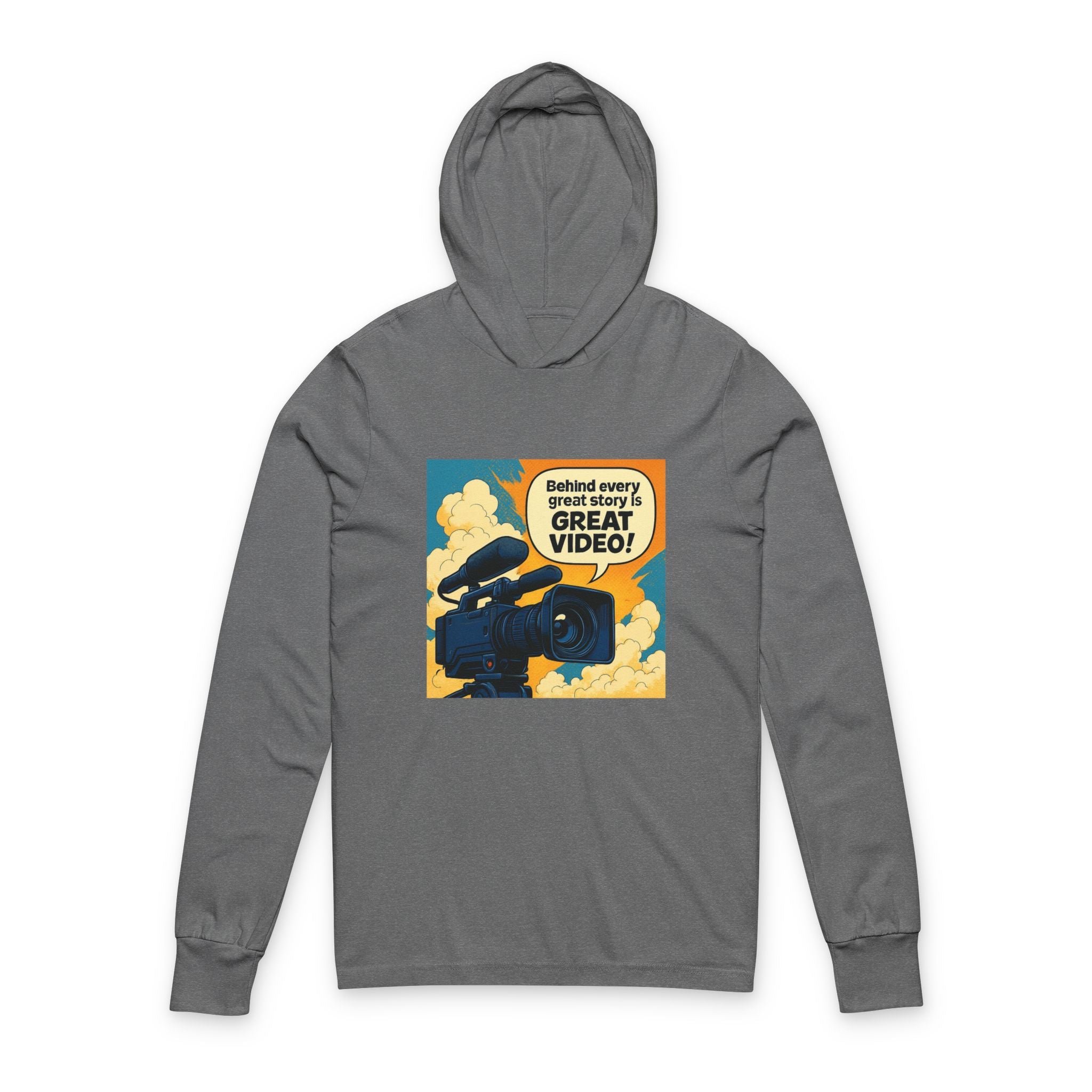 "Behind Every Great Story is Great Vidoe"Graphic Hooded Long Sleeve Tee