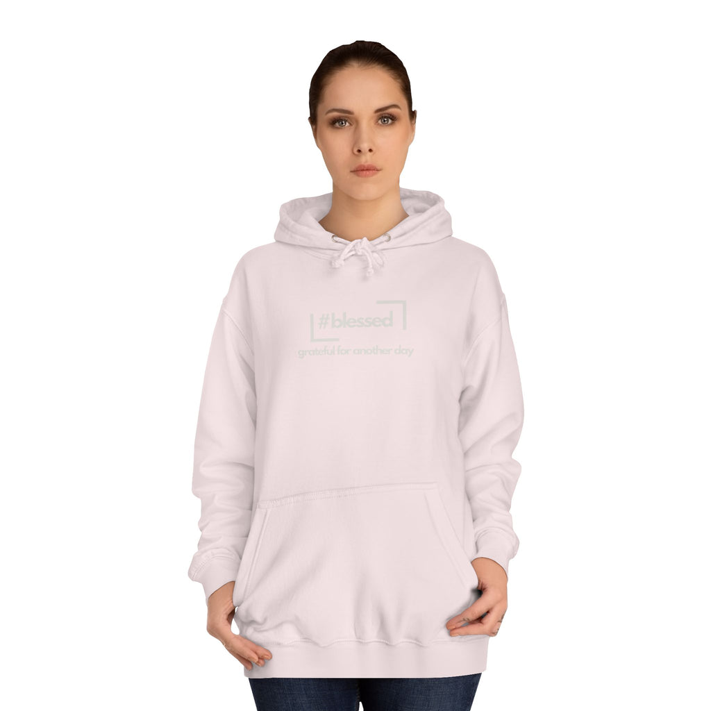 Hoodie - #blessed Grateful for Another Day Graphic Pullover
