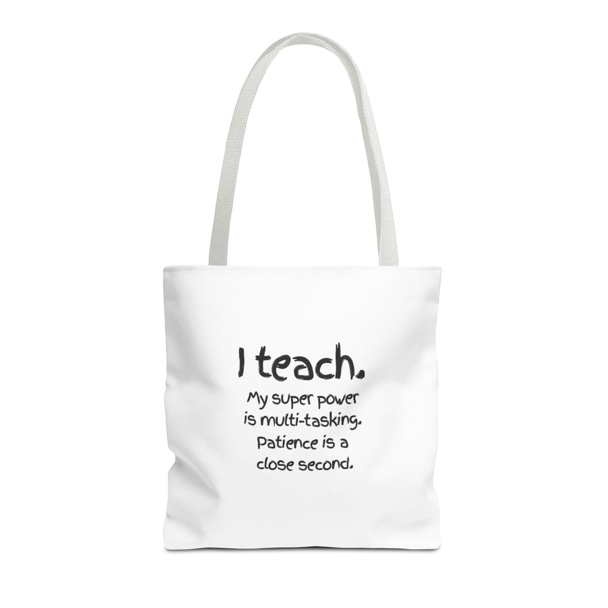 Teacher Tote Bag - "I Teach. My Super Power is Multi-Tasking" Gift