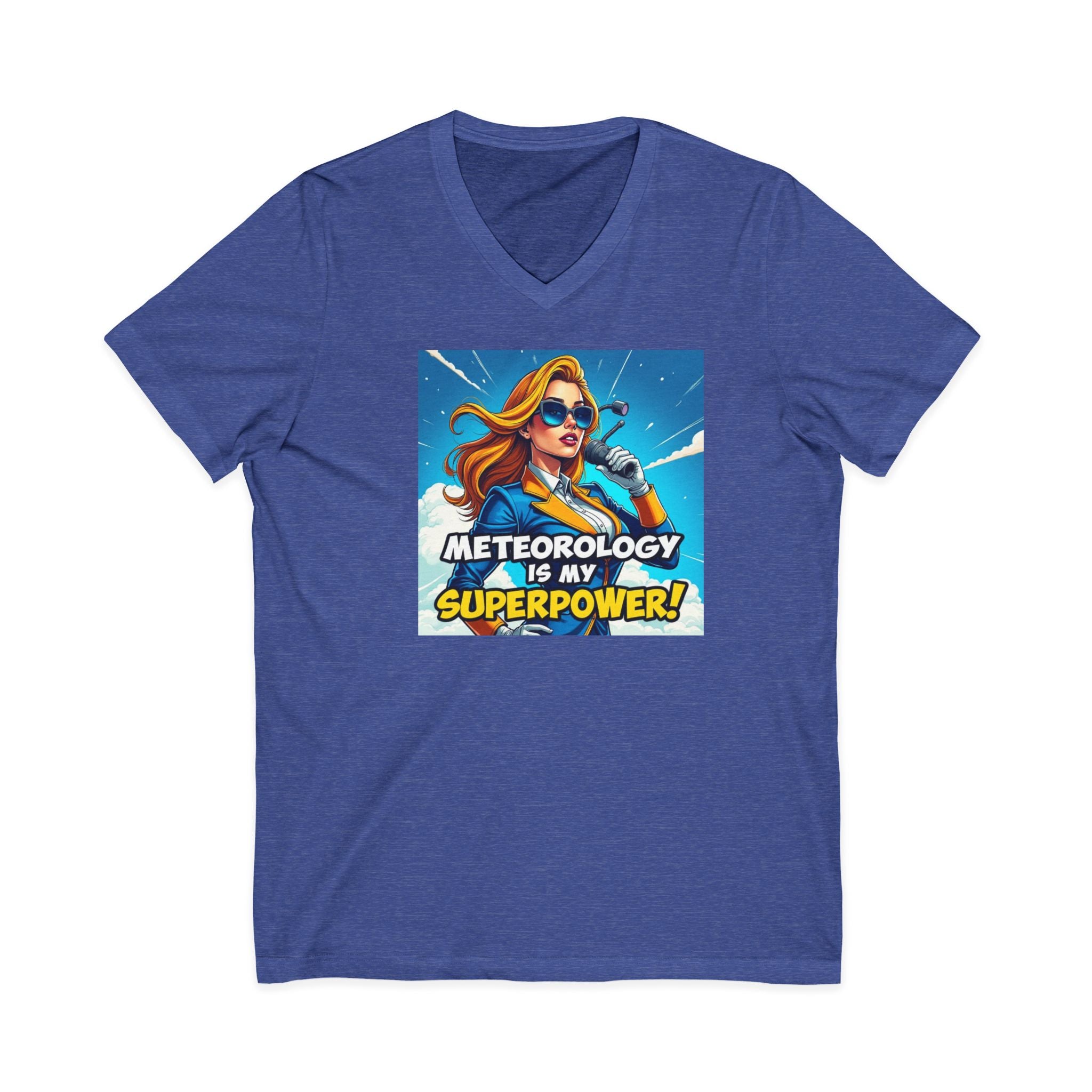 Meteorology Is My Superpower V-Neck Tee | Fun Meteorologist Gift, Weather Lover Apparel, Quirky Short Sleeve Shirt, Meteorologist Day Tee