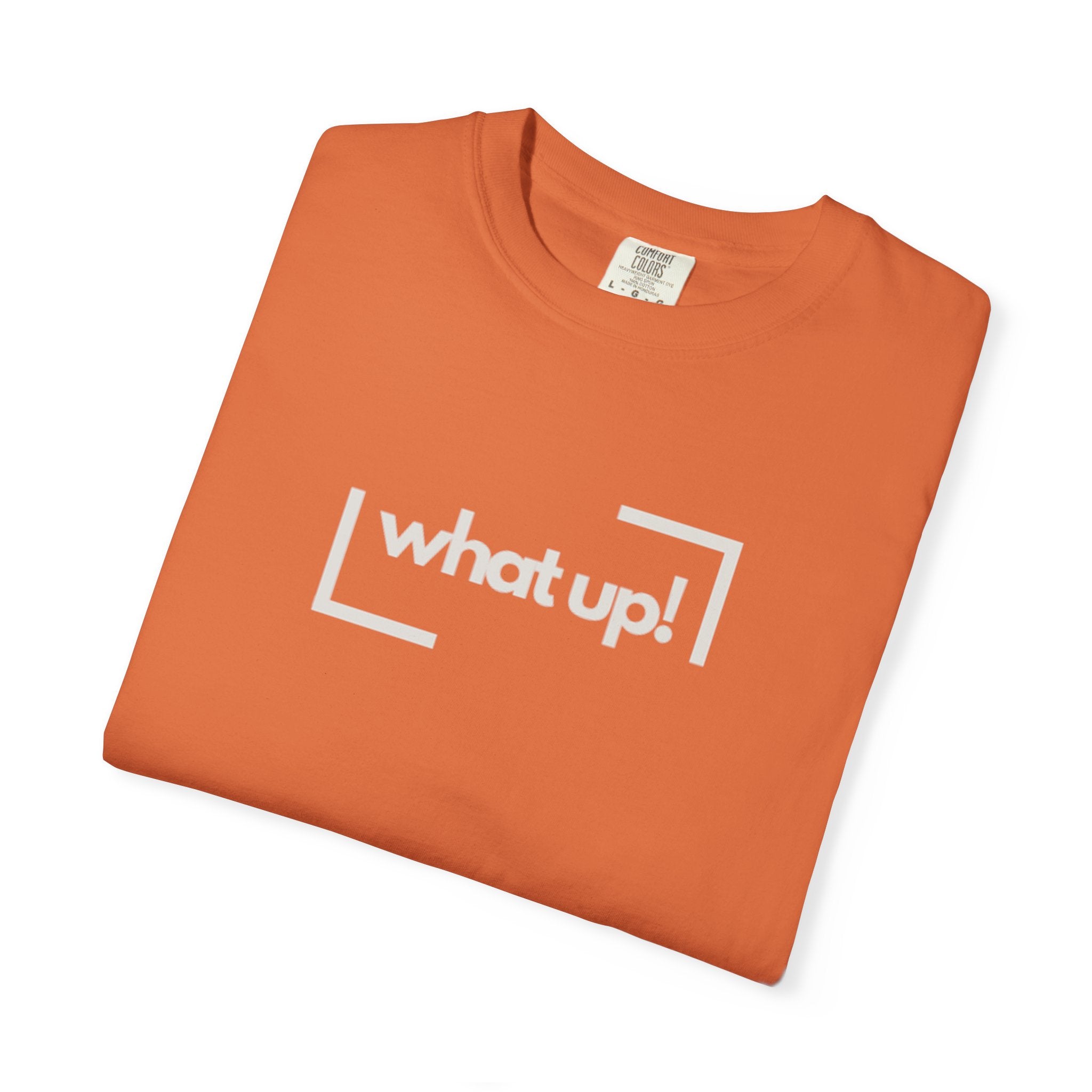 What Up! Tee — Casual Graphic T-Shirt with 'what up!' Front & Original Art Back
