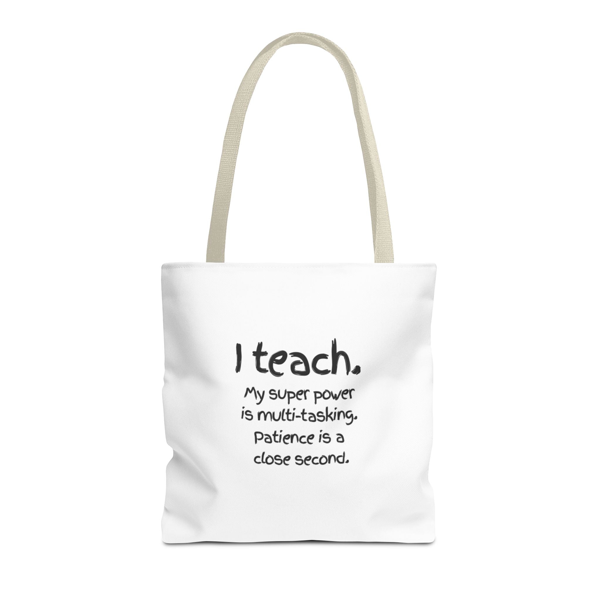 Teacher Tote Bag - "I Teach. My Super Power is Multi-Tasking" Gift