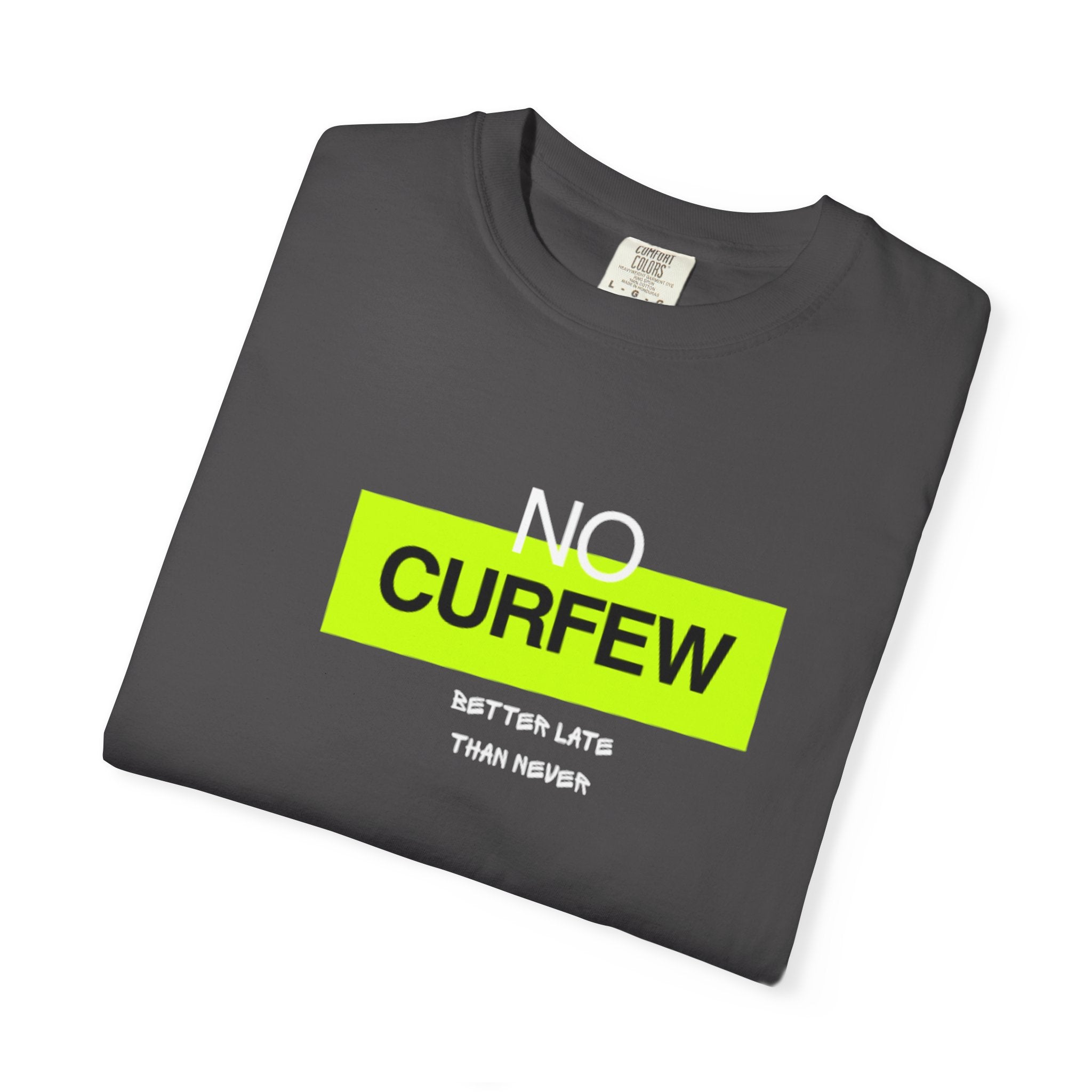 No Curfew Unisex Garment-Dyed T-Shirt | Casual Statement Tee | Gift for Night Owls, Festival Wear, Summer Essential