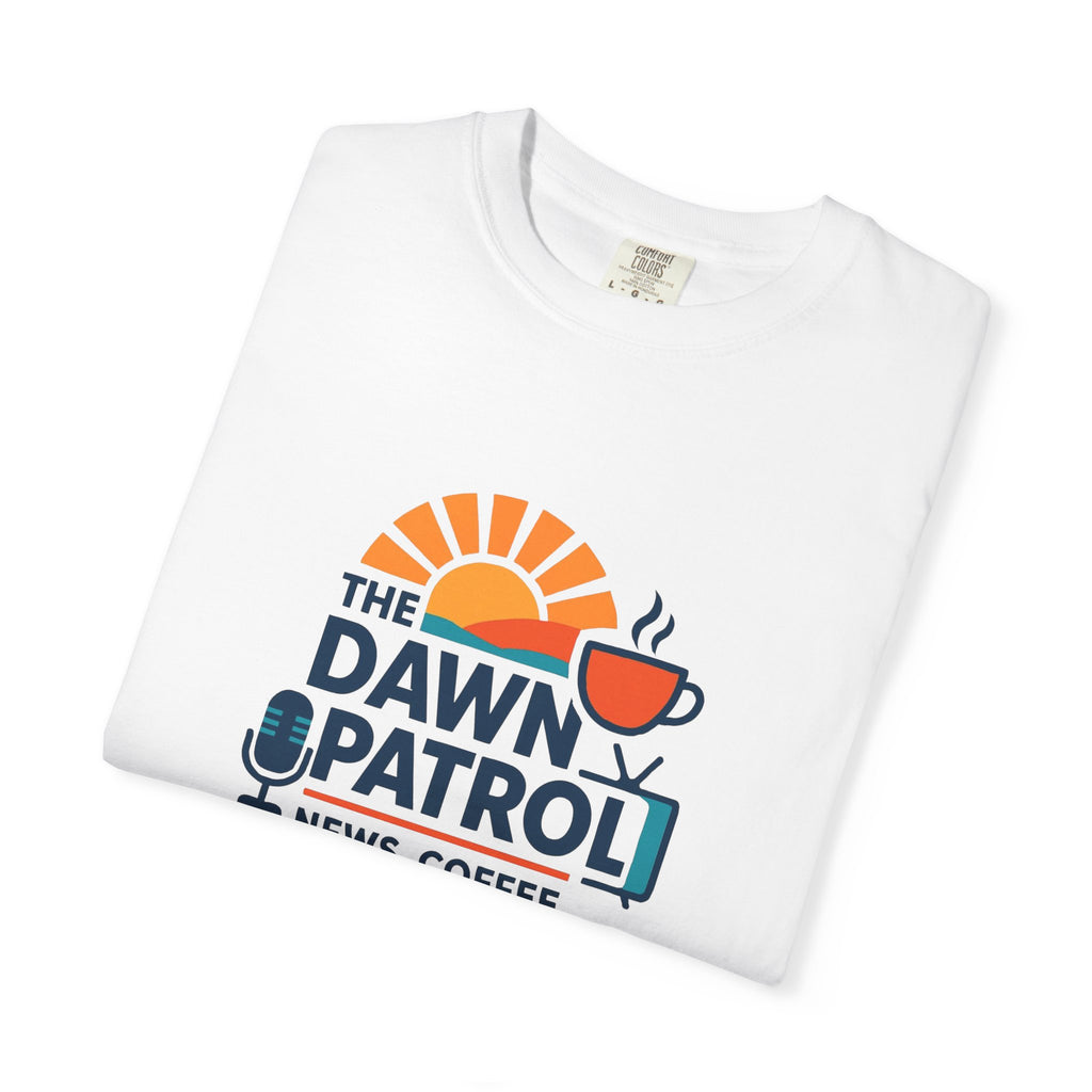 Dawn Patrol T-Shirt — "News, Coffee, and Sunrise" Morning Radio Tee