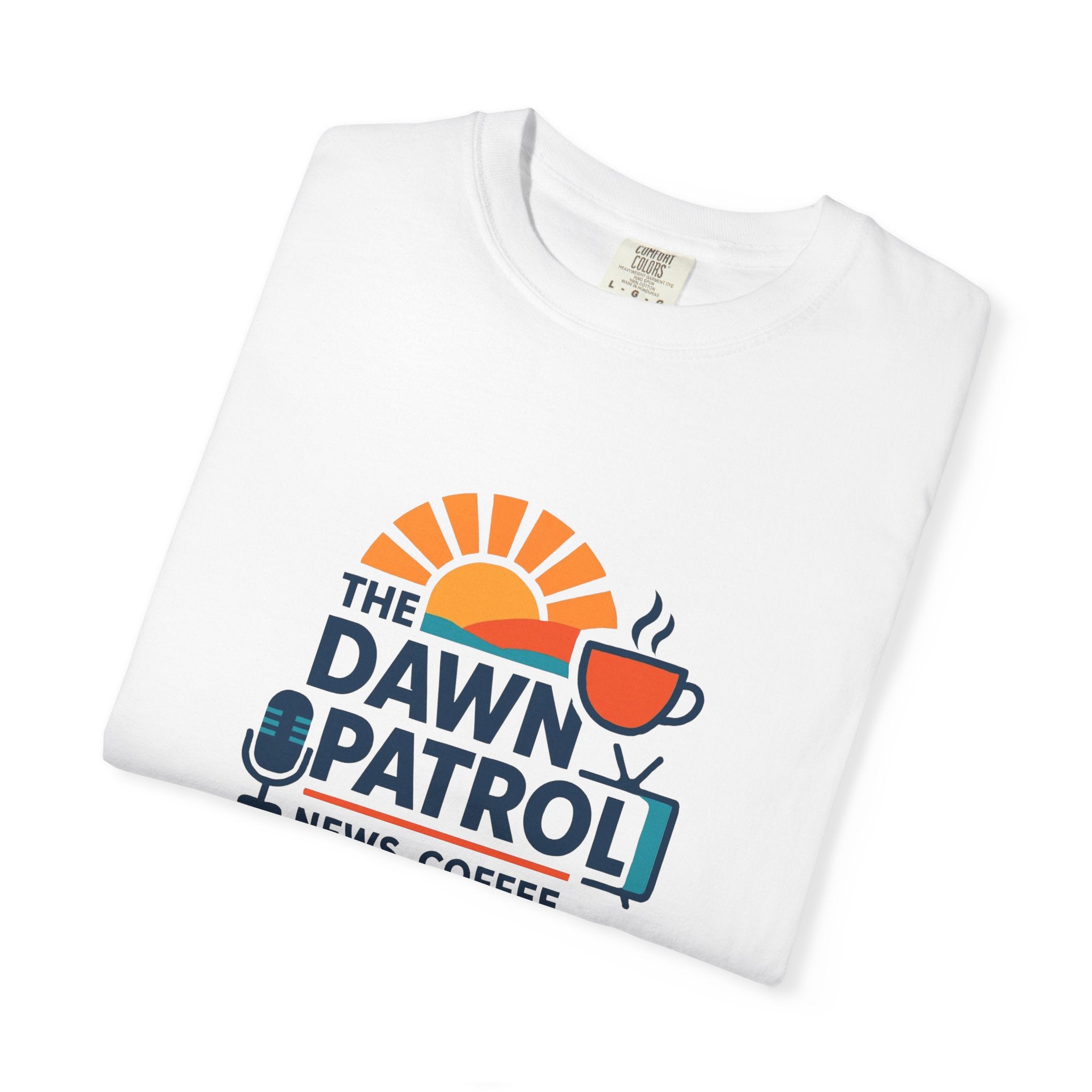 Dawn Patrol T-Shirt — "News, Coffee, and Sunrise" Morning Radio Tee