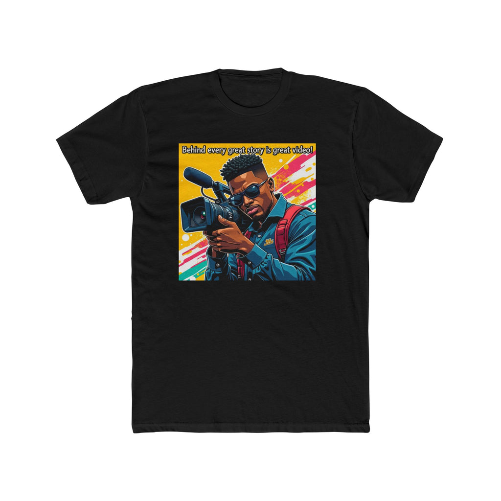 Behind Every Great Story Is Great Video! Graphic Tee for Film Lovers, Perfect Gift for Creatives, Casual Wear, Movie Night