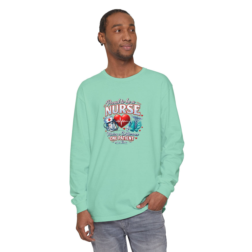 "Proud to Be a Nurse" Long Sleeve Tee — "One Patient at a Time" Design