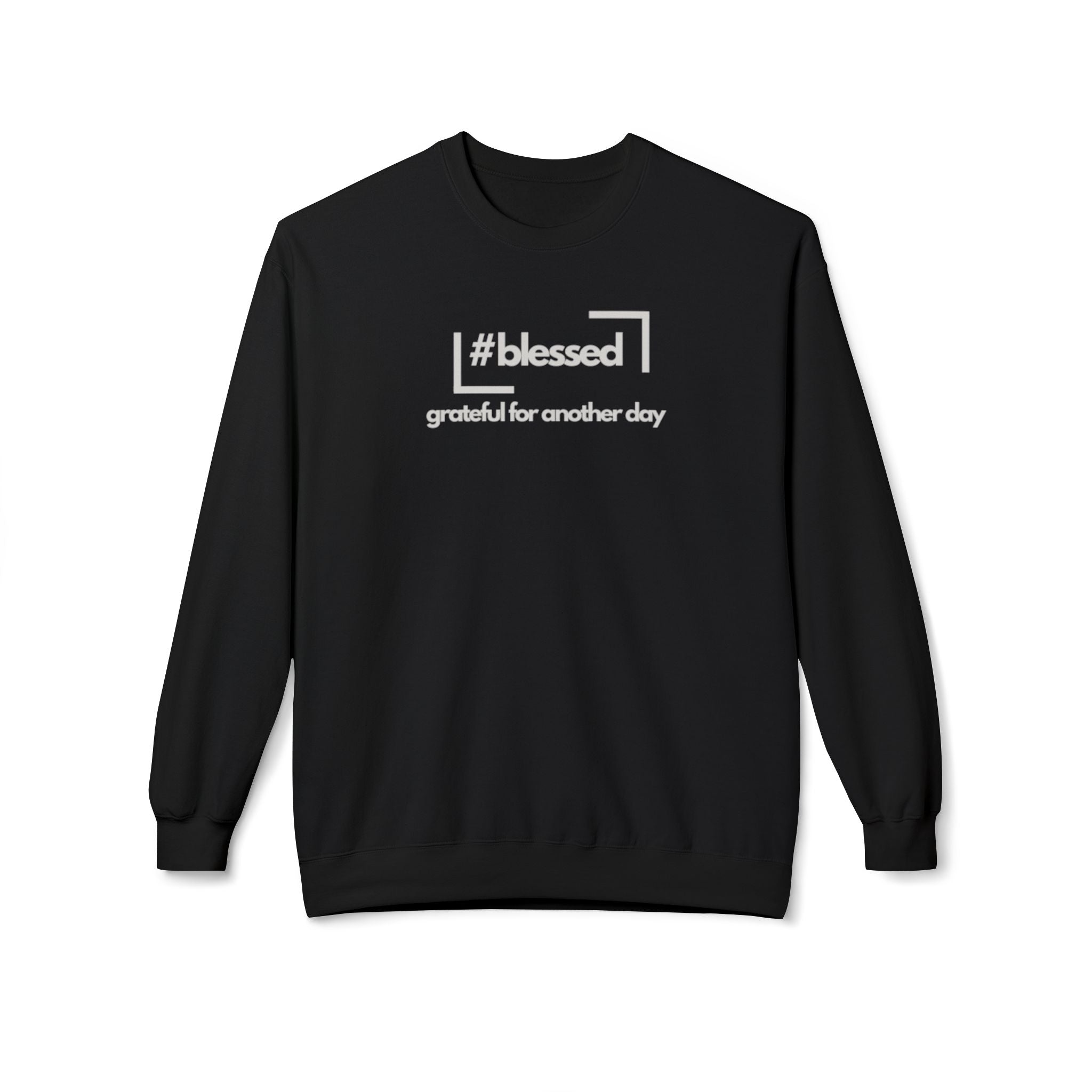 #blessed grateful for another day" Casual Fleece Pullover