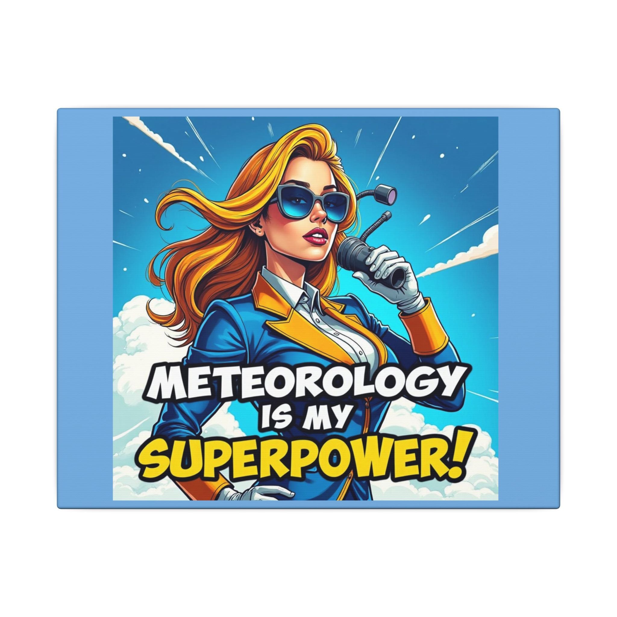 "Meteorology Is My Superpower" Canvas Wall Art -