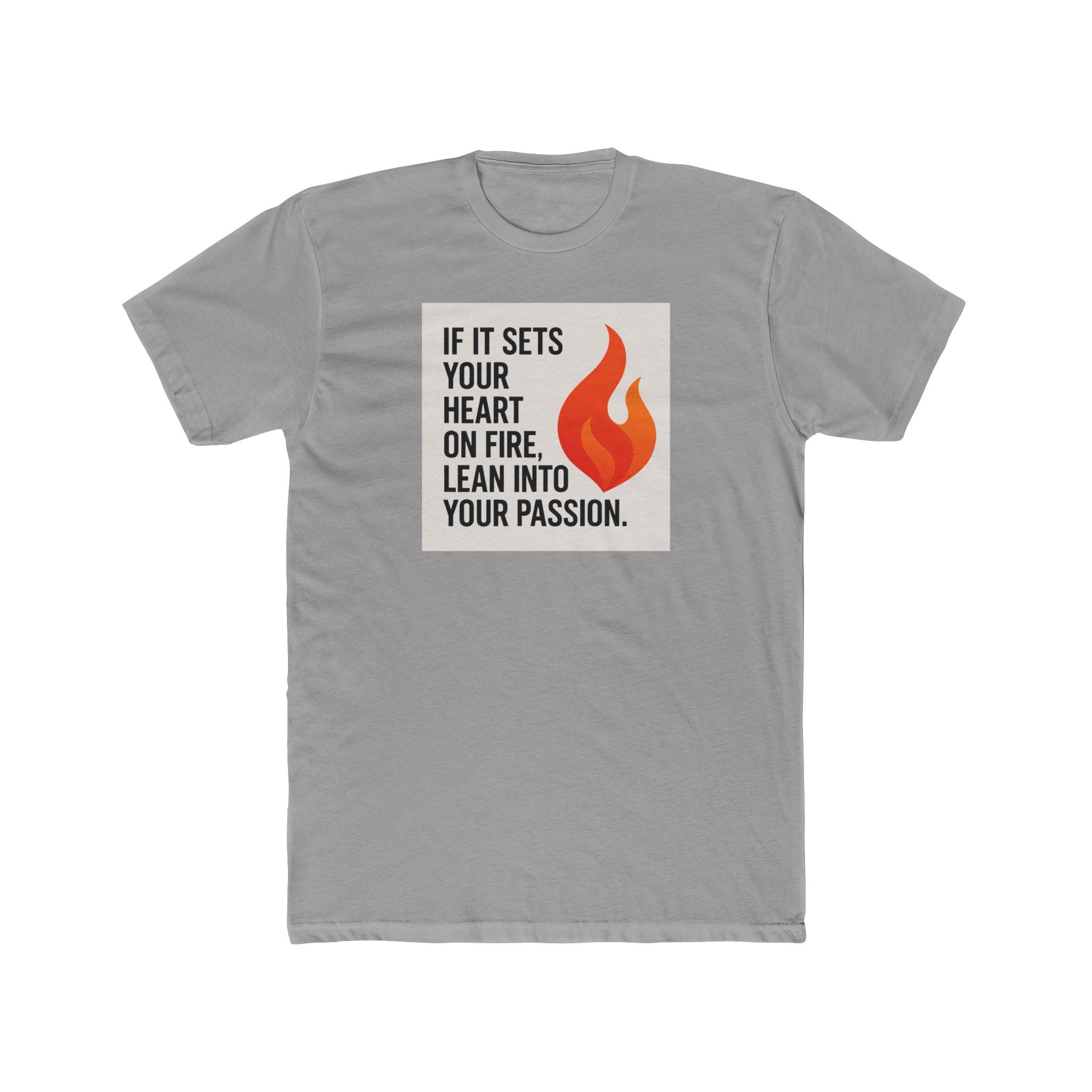 If It Sets Your Heart On Fire Unisex Tee - Motivational Quote Shirt for Inspiration, Cozy Everyday Wear, Gift for Friends, Birthday, Self-Care