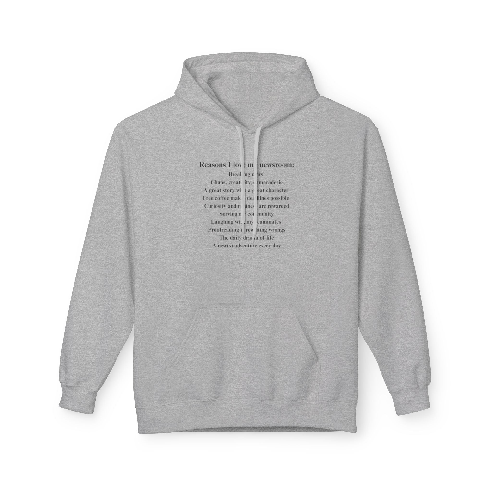 "Reasons I love my newsroom" Fleece Hoodie