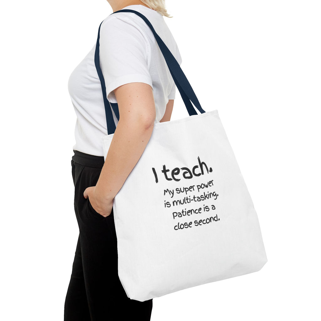 Teacher Tote Bag - "I Teach. My Super Power is Multi-Tasking" Gift
