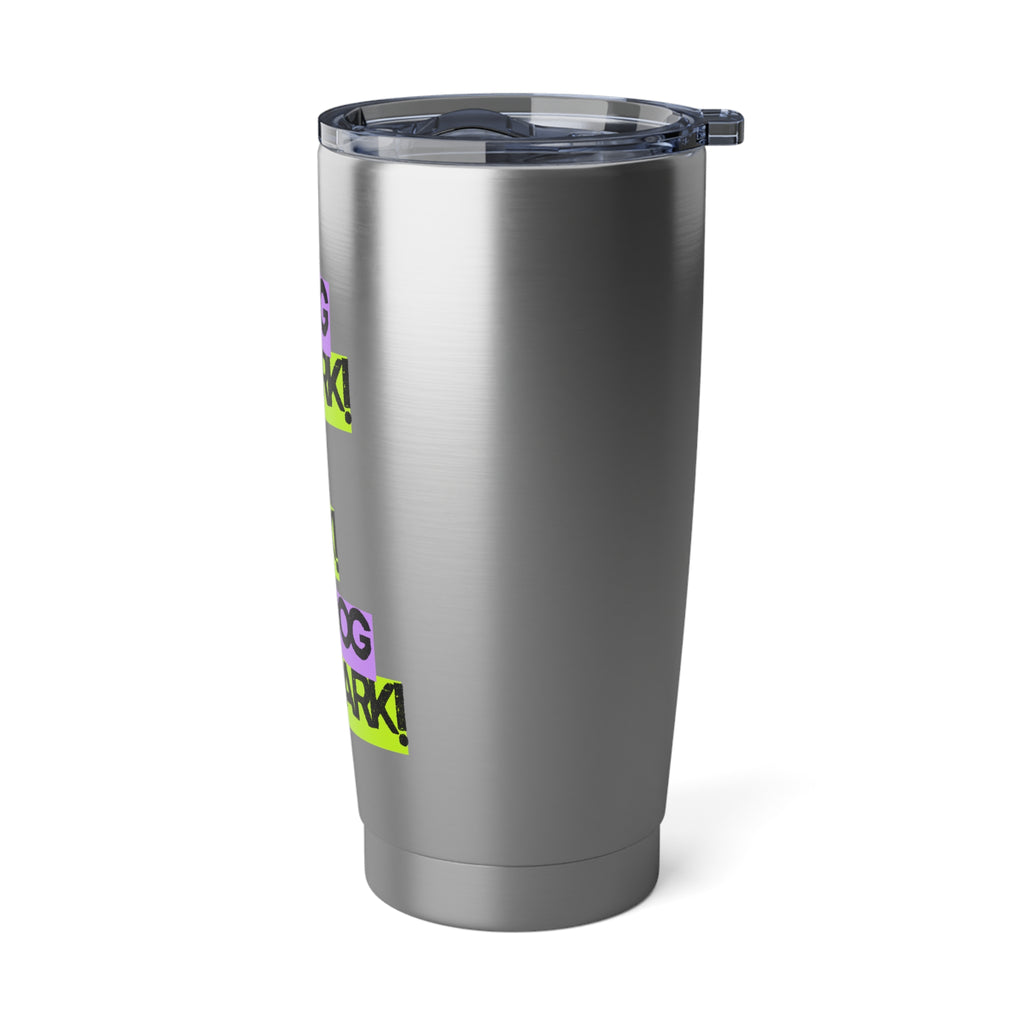 Dog Park Vibes 20oz Tumbler - Perfect for Dog Lovers, Travel, Gifting, Outdoor Adventures, Hydration
