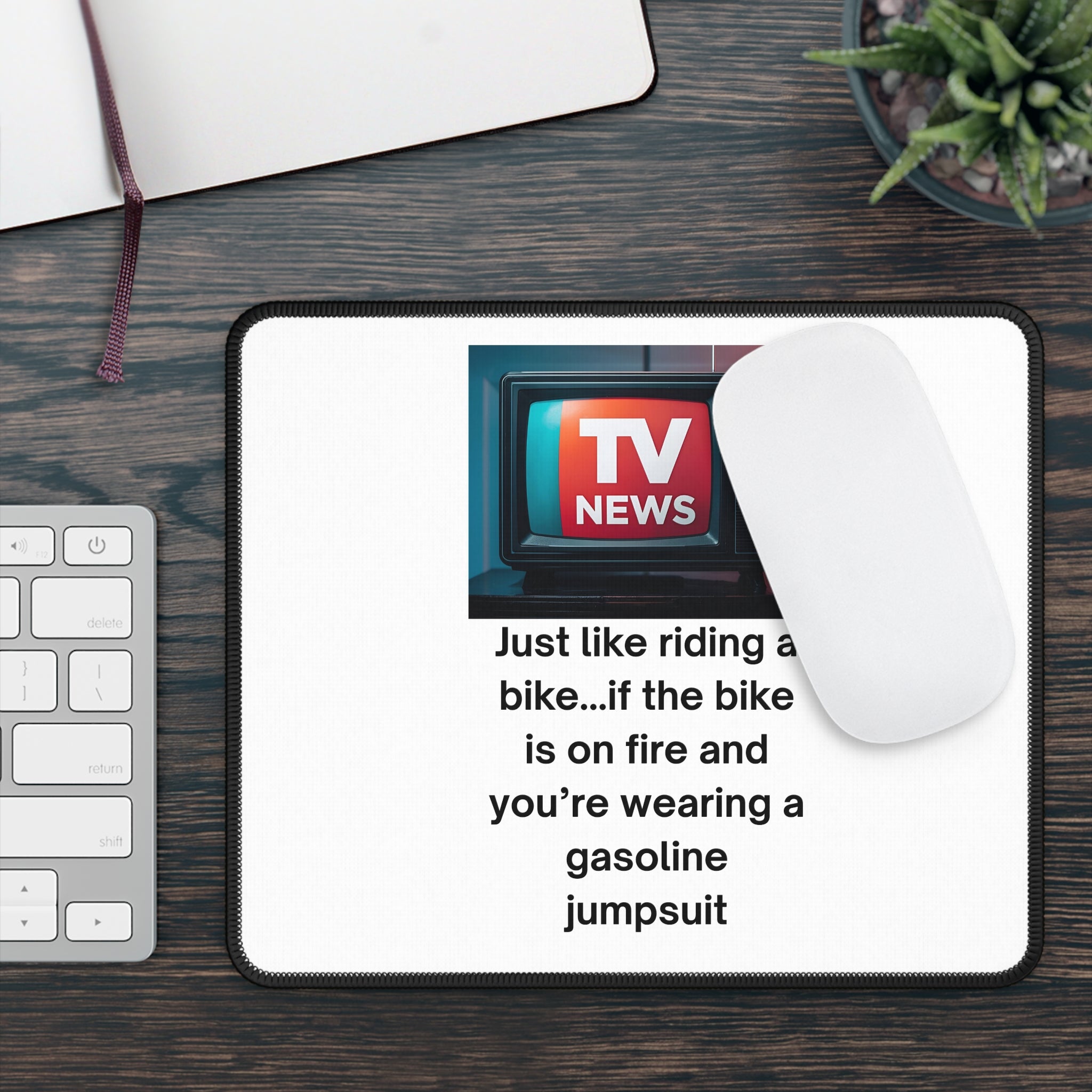 Gaming Mouse Pad with Humorous TV News Quote, Perfect for Gamers, Office Gift, Desk Decor, and Birthday Present