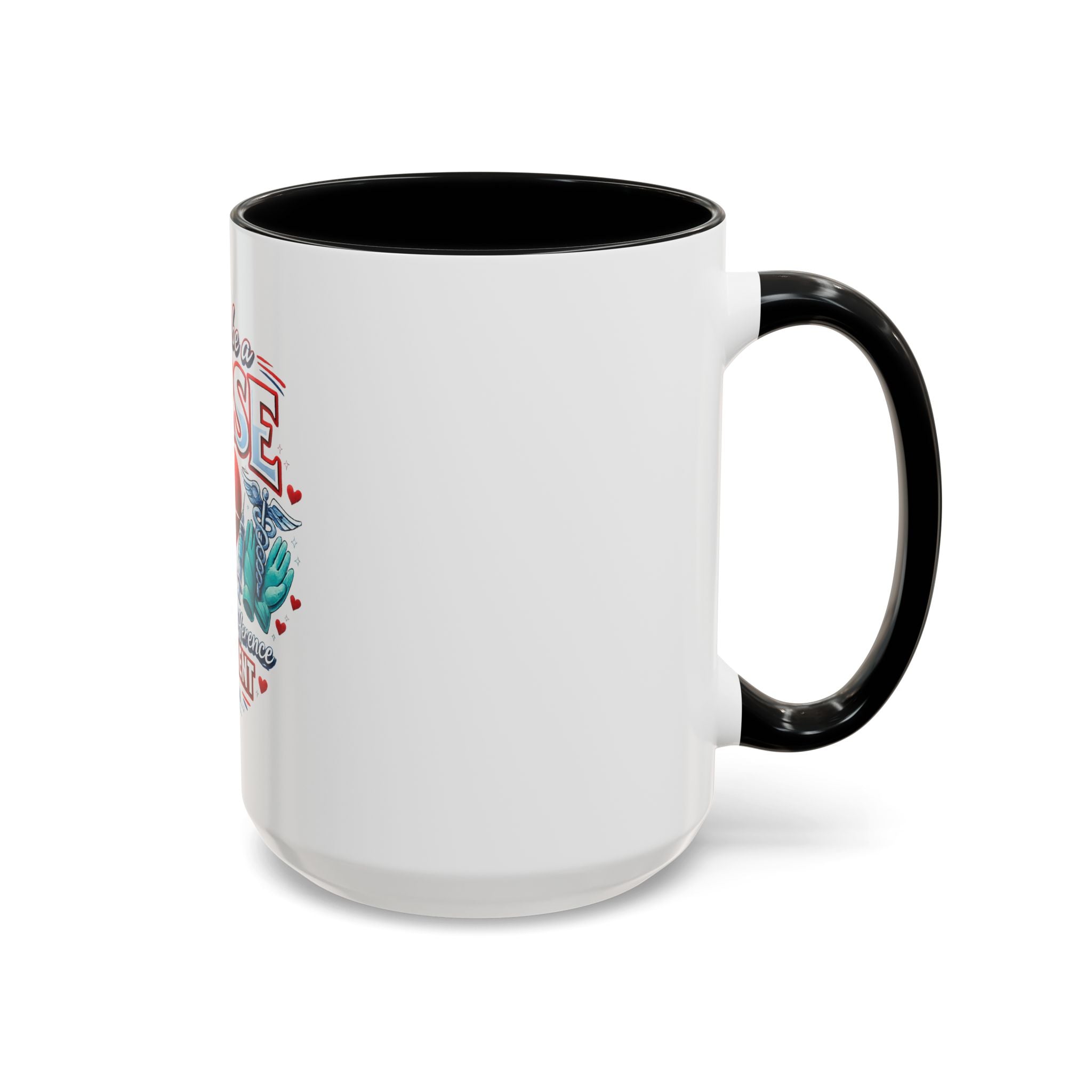 Proud to Be a Nurse Accent Coffee Mug — "Making a Difference One Patient at a Time" (11/15oz)