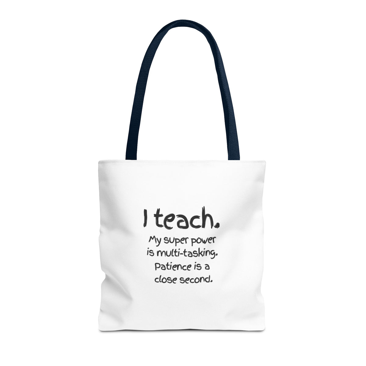 Teacher Tote Bag - "I Teach. My Super Power is Multi-Tasking" Gift