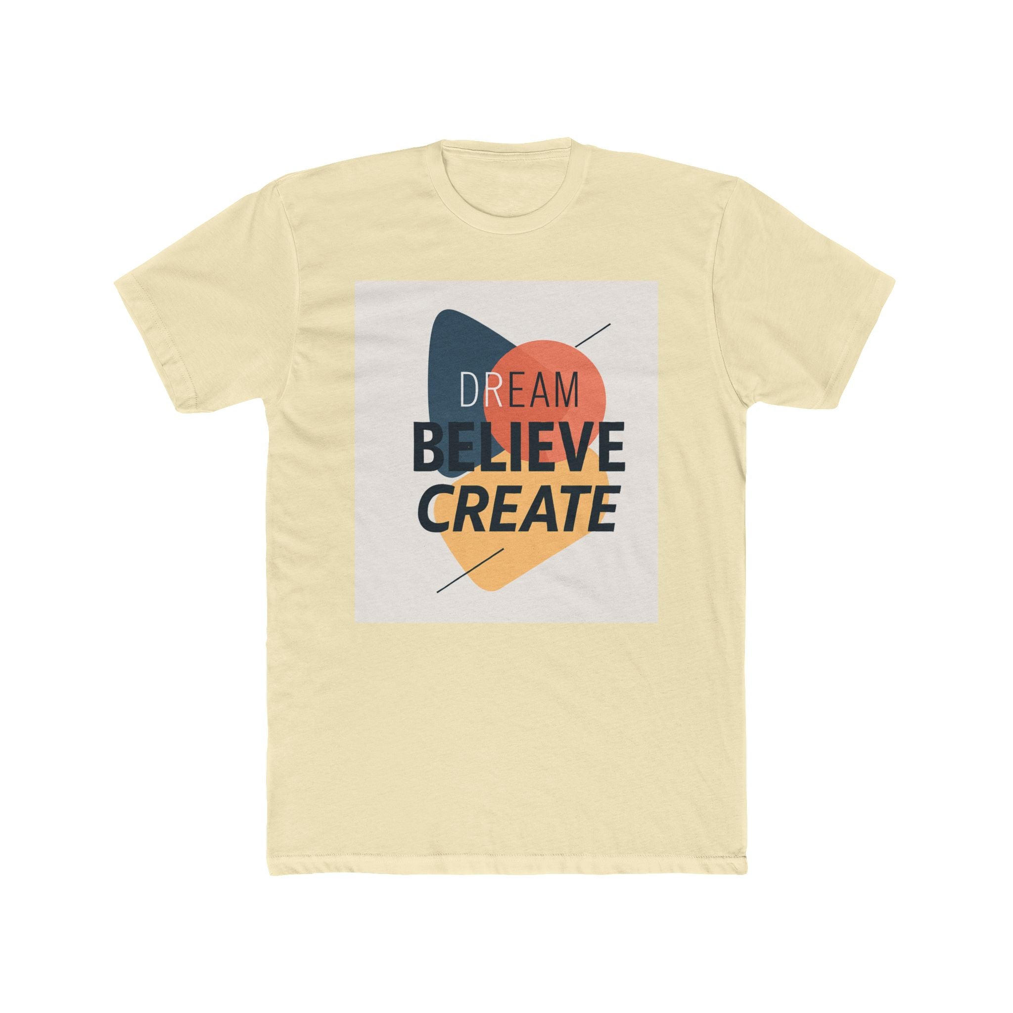 Dream Believe Create Unisex Cotton Crew Tee