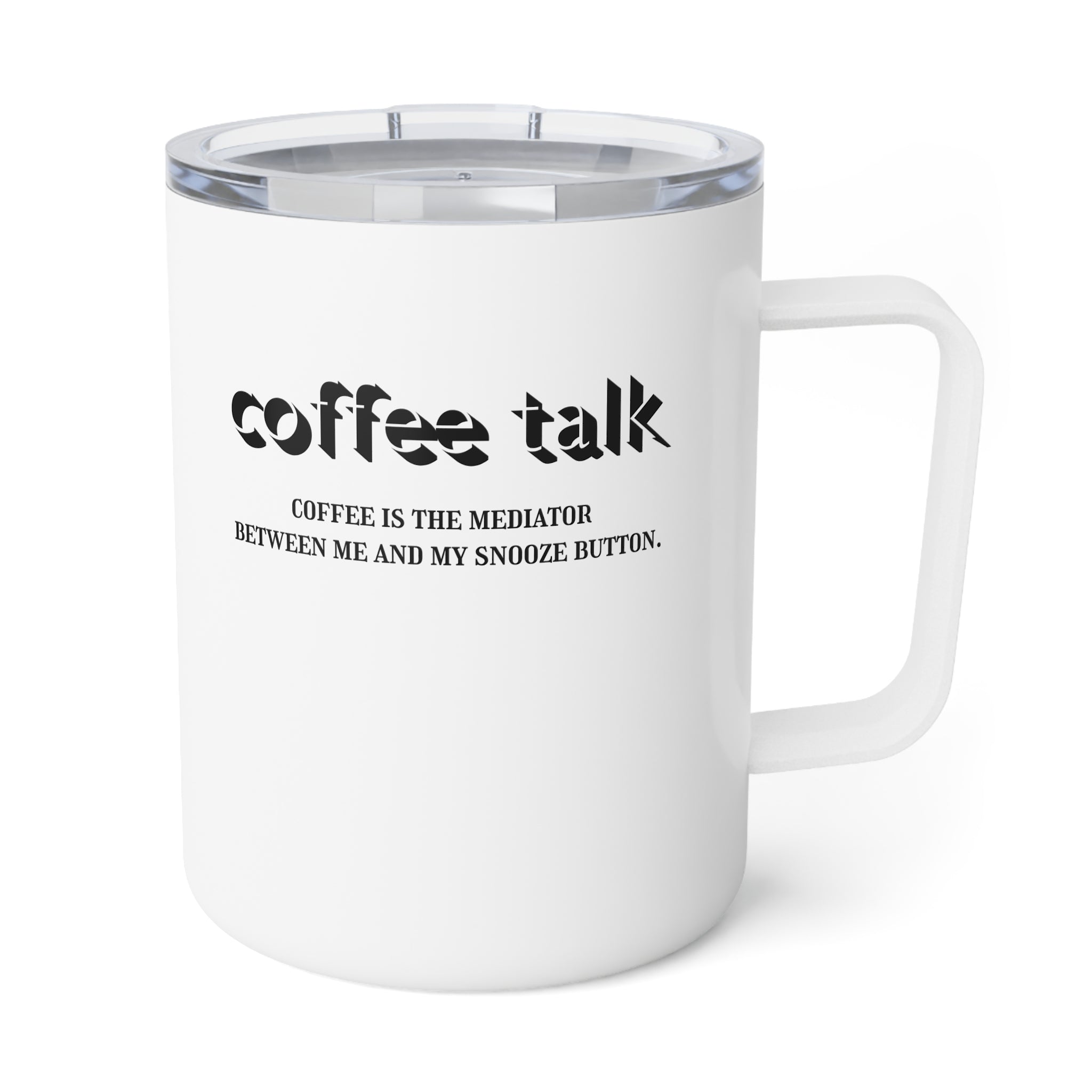 Coffee Talk Funny Saying 10oz Insulated Coffee Mug