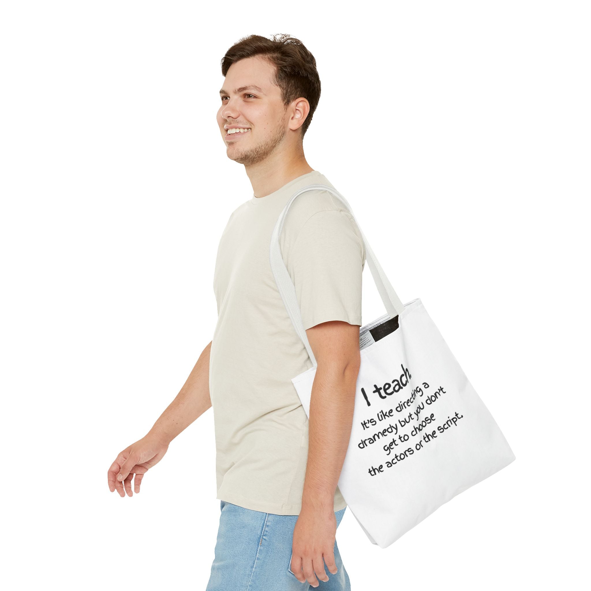 Teacher Tote Bag - "I Teach. It's like directing a dramedy..." Canvas Book & Classroom Tote