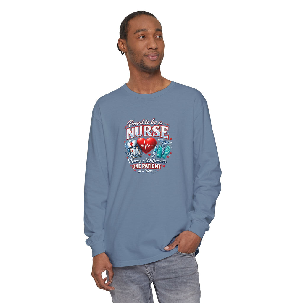 "Proud to Be a Nurse" Long Sleeve Tee — "One Patient at a Time" Design