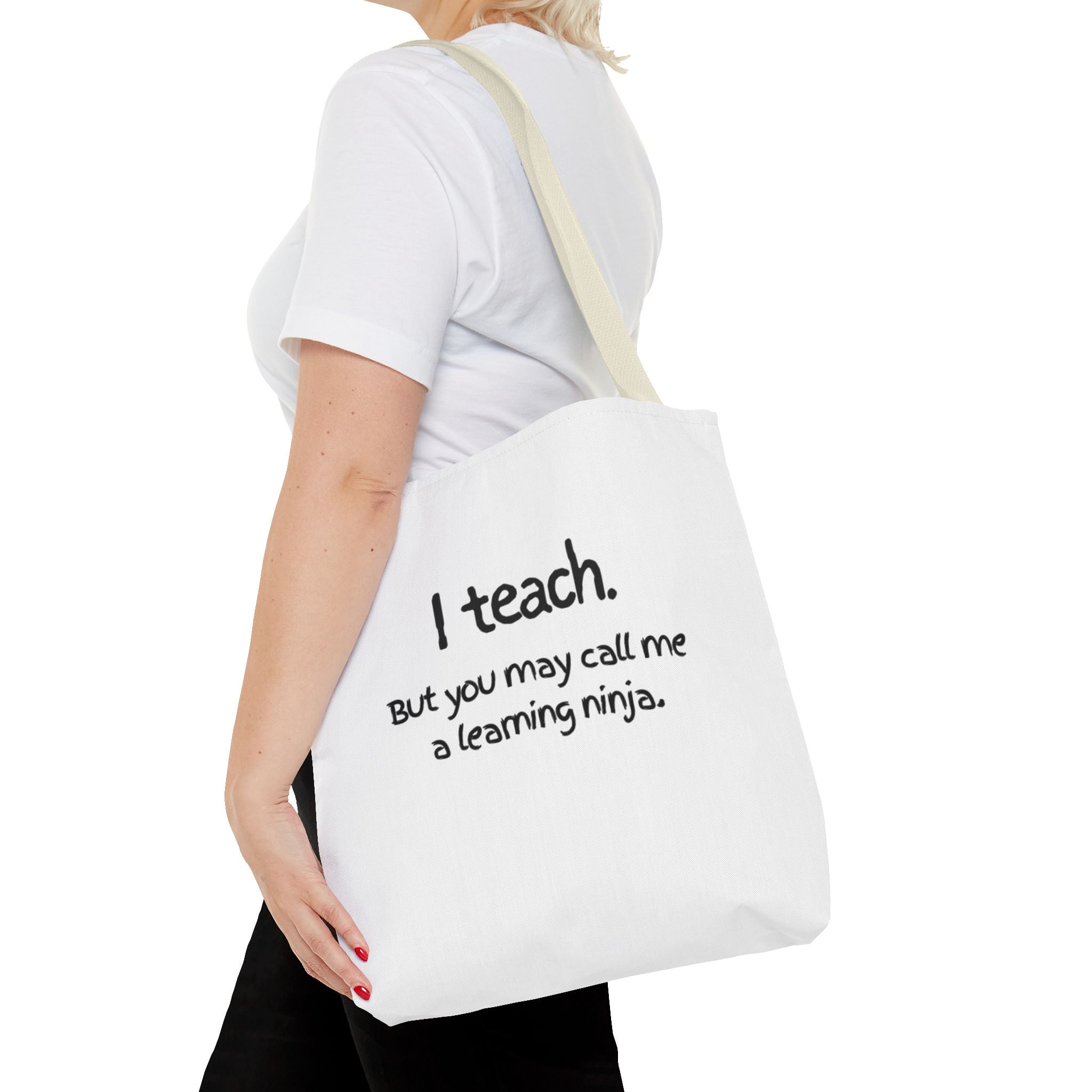 Teacher Tote Bag - "I teach. But you may call me a learning ninja."