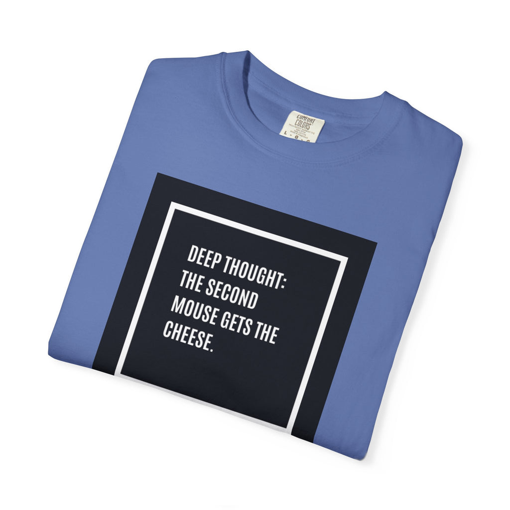 “Deep Thought: The Second Mouse Gets the Cheese.” Minimalist Square Quote Tee