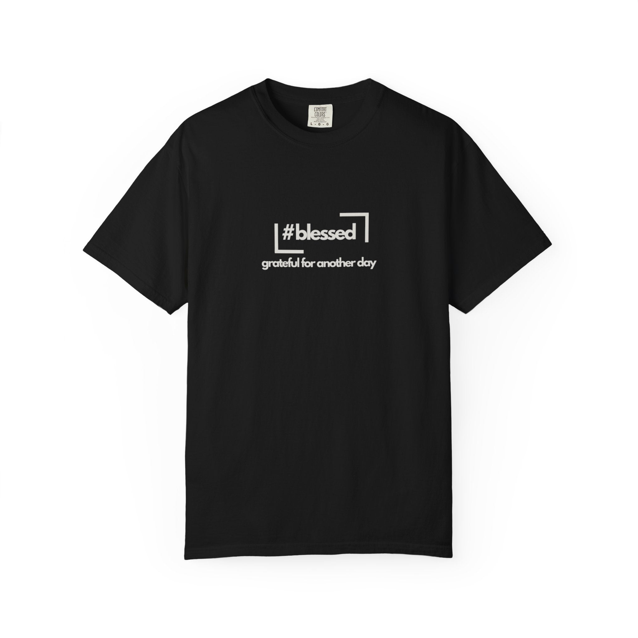 Blessed Hashtag T-Shirt — "#blessed grateful for another day" Casual Graphic Tee