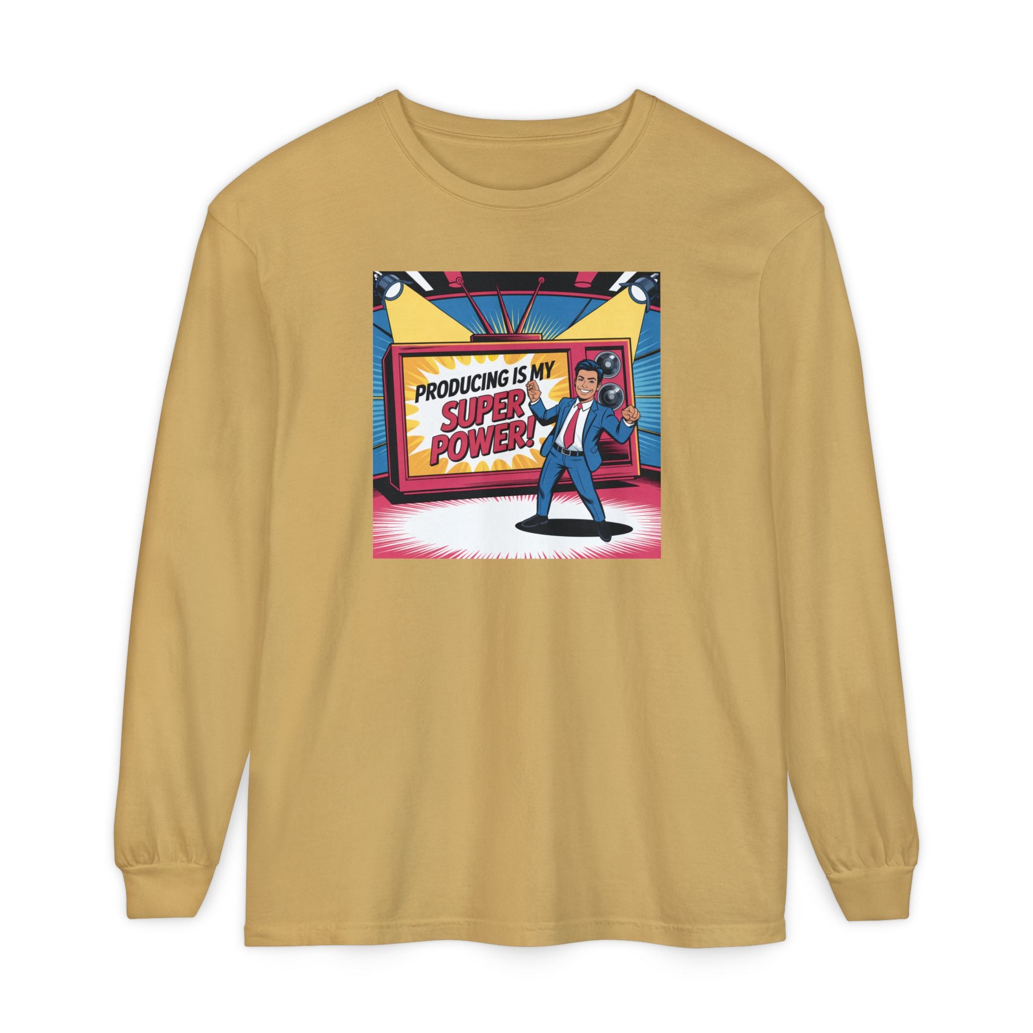 Producing Is My Super Power Long Sleeve T-Shirt