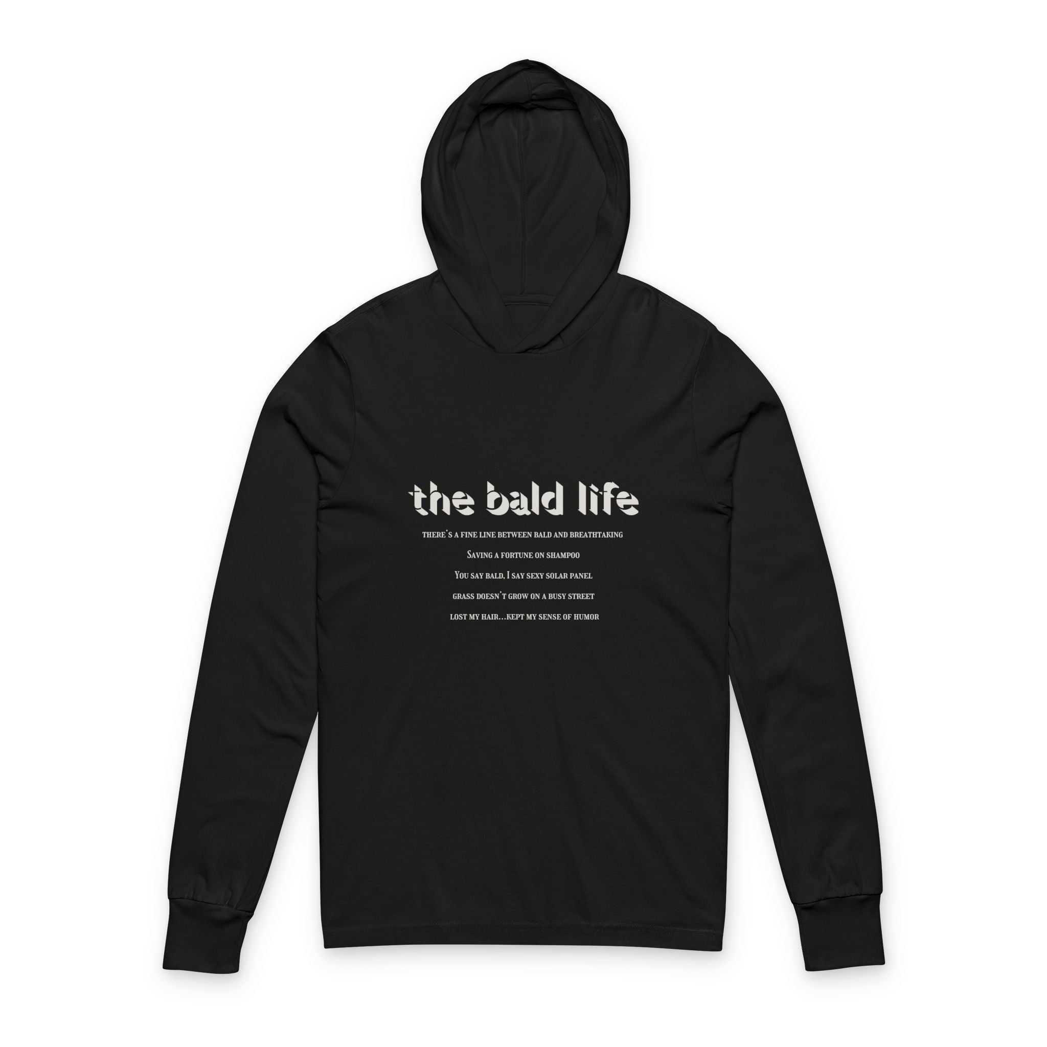 The Bald Life Hooded Long Sleeve Tee — Graphic Hooded Tee for Bold Statement Style