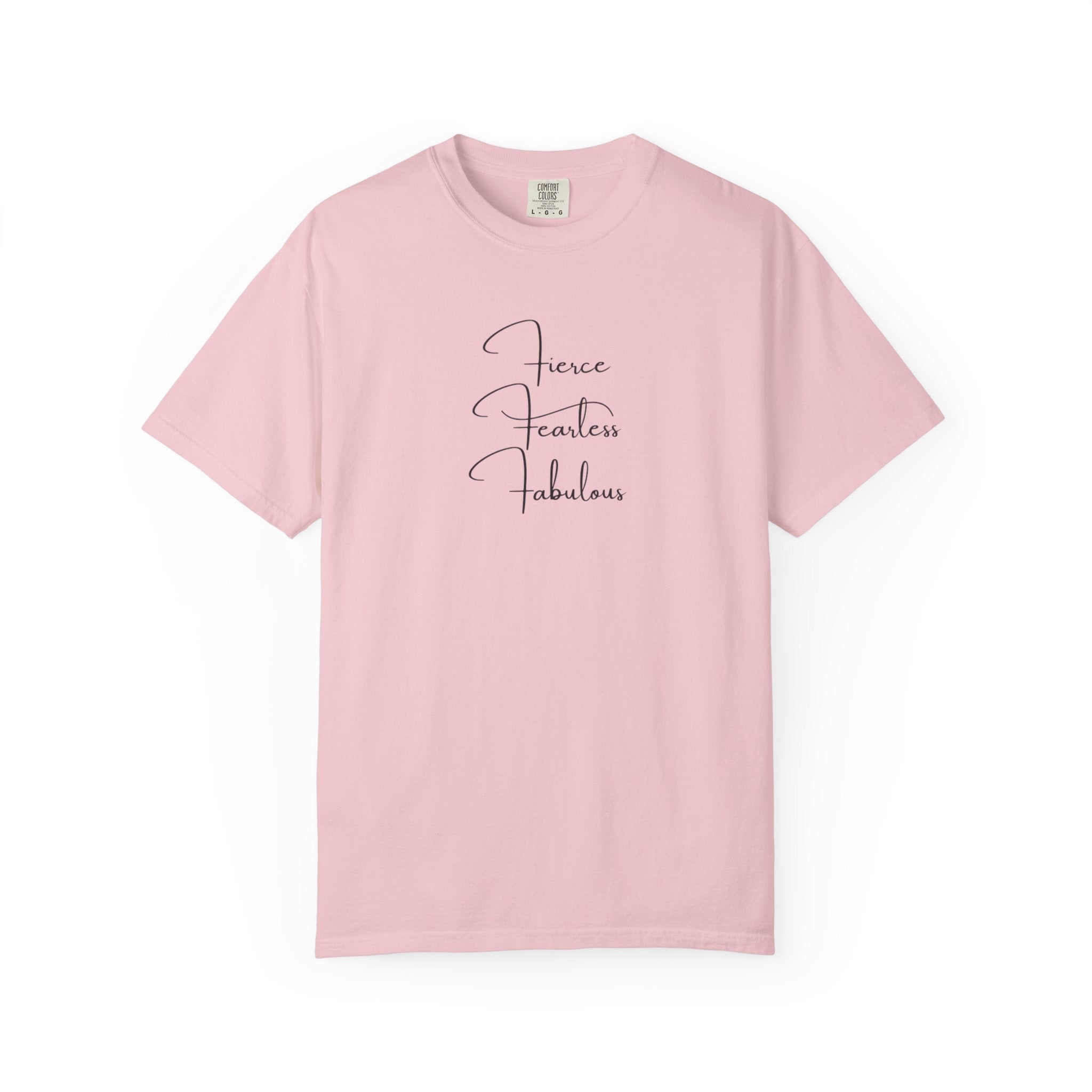 T-Shirt — "Fierce Fearless Fabulous" Minimal Script Tee