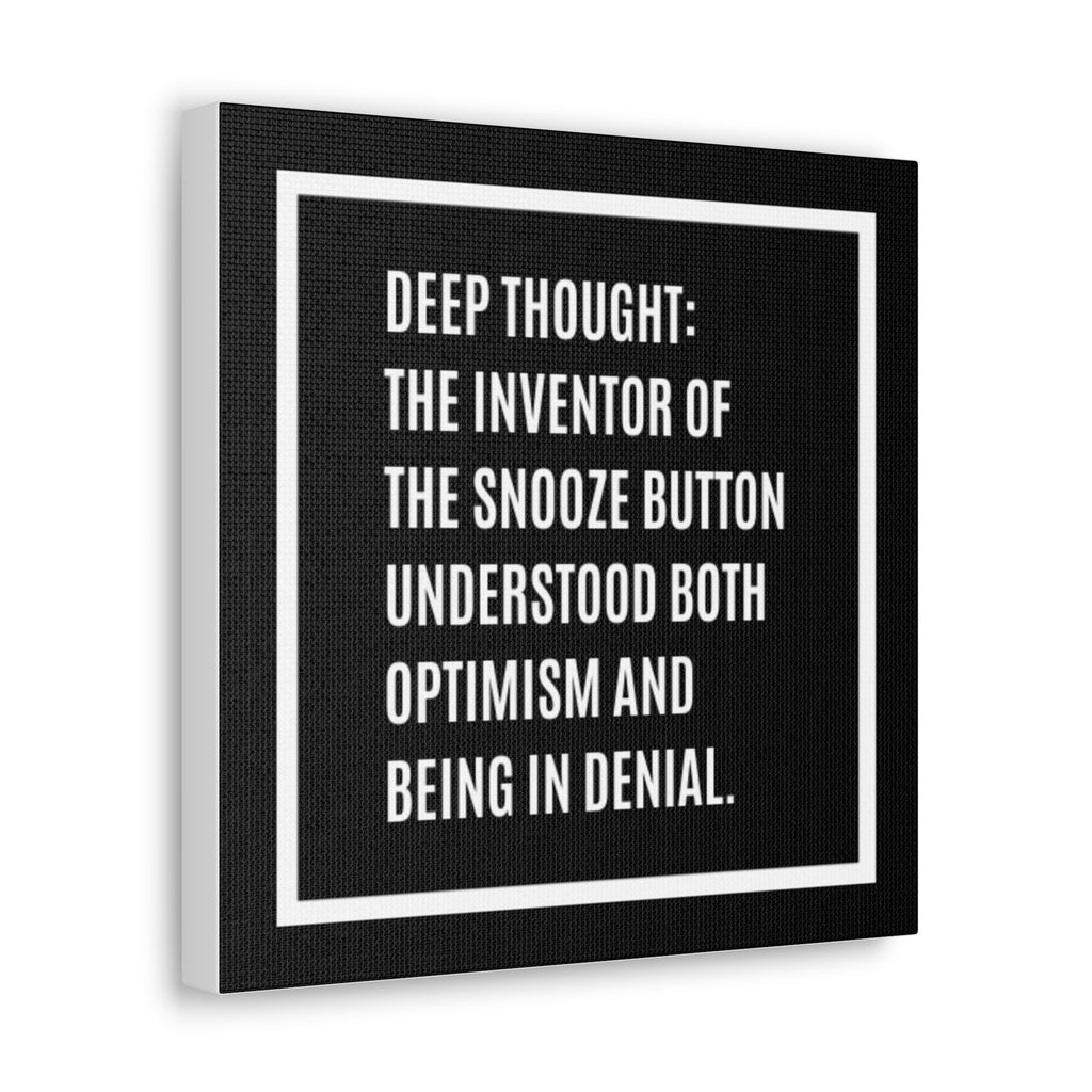 Canvas Wall Art - "Deep Thought: The Inventor of the Snooze Button" Humorous Quote Print
