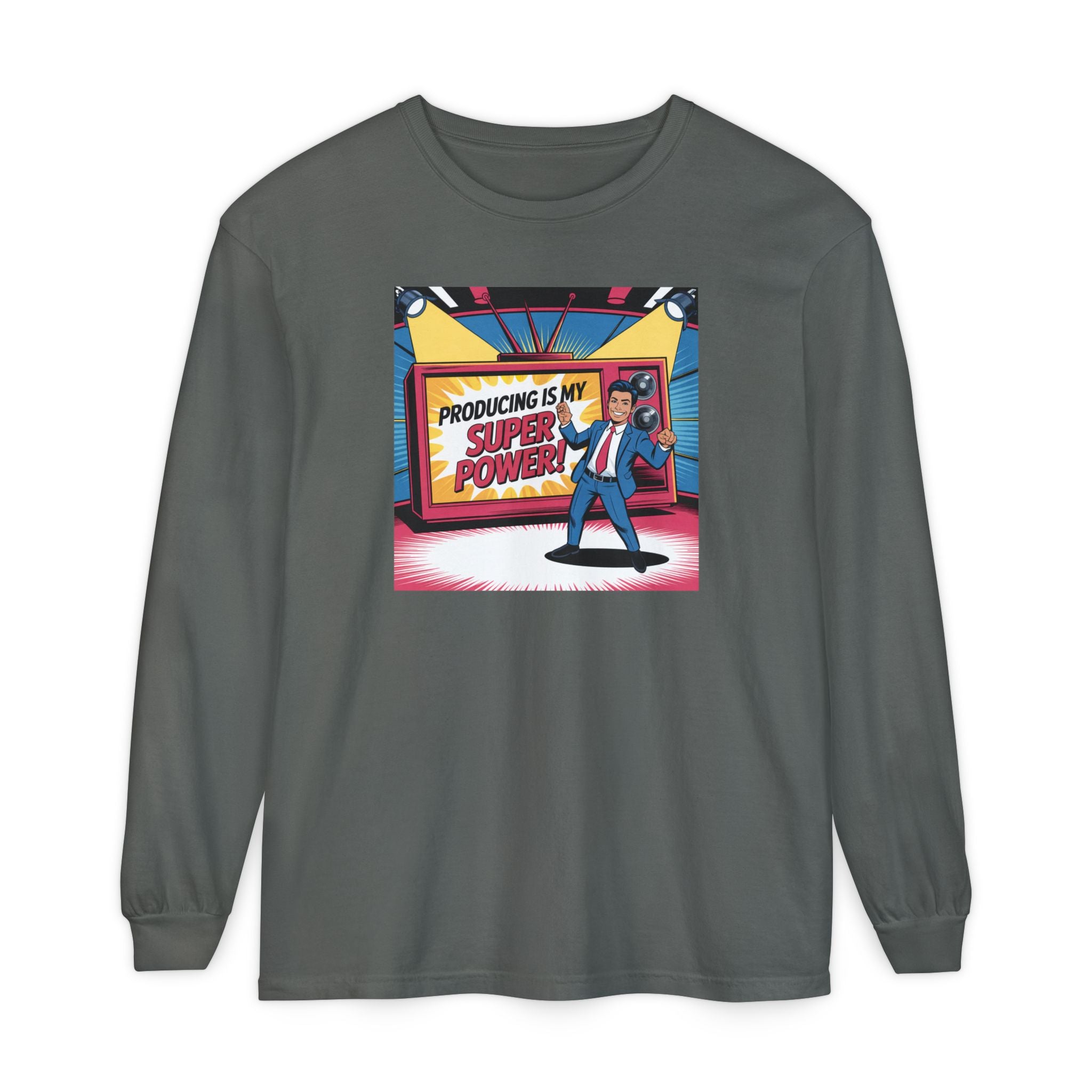 Producing Is My Super Power Long Sleeve T-Shirt