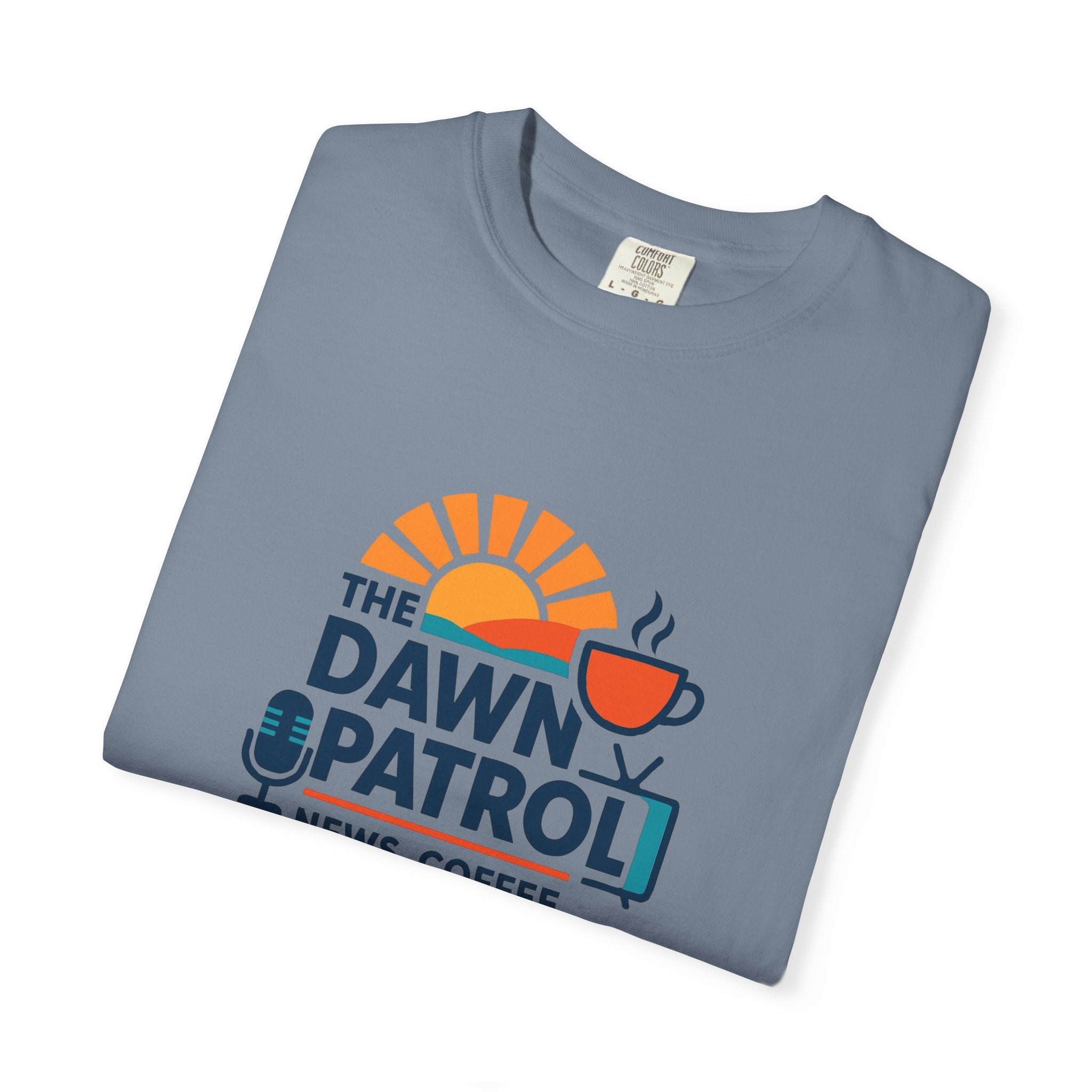 Dawn Patrol T-Shirt — "News, Coffee, and Sunrise" Morning Radio Tee