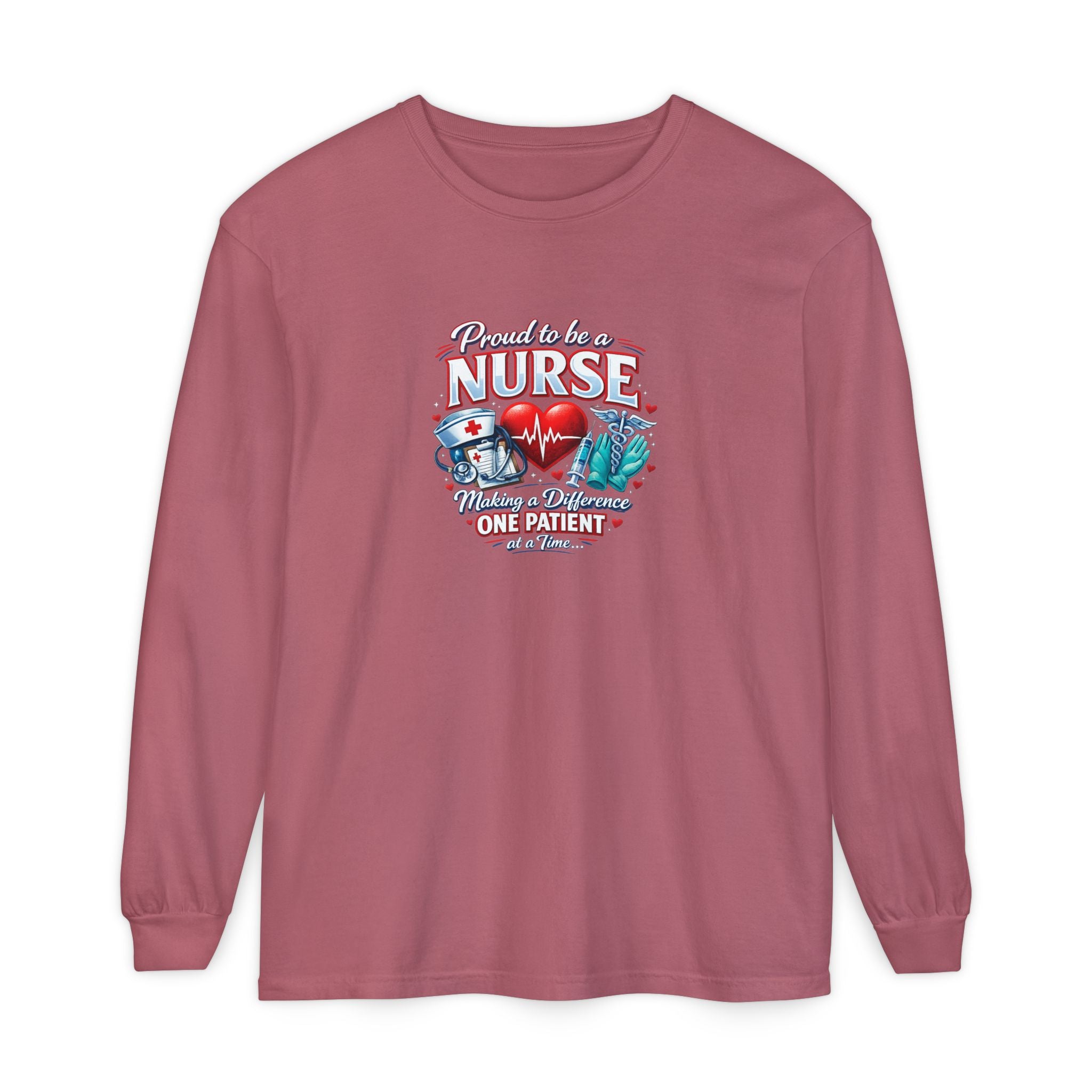 "Proud to Be a Nurse" Long Sleeve Tee — "One Patient at a Time" Design