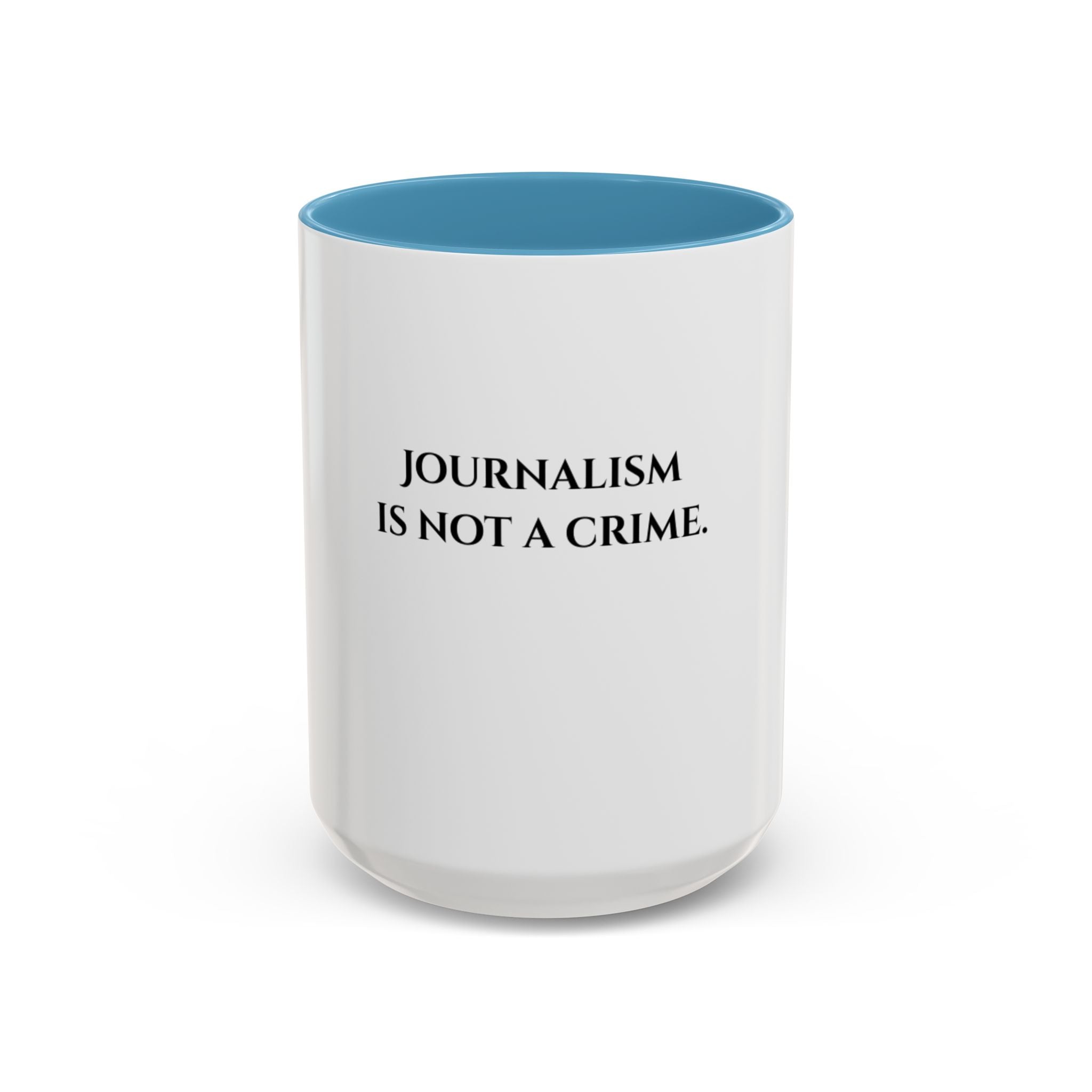 Journalism Is Not a Crime Coffee Mug