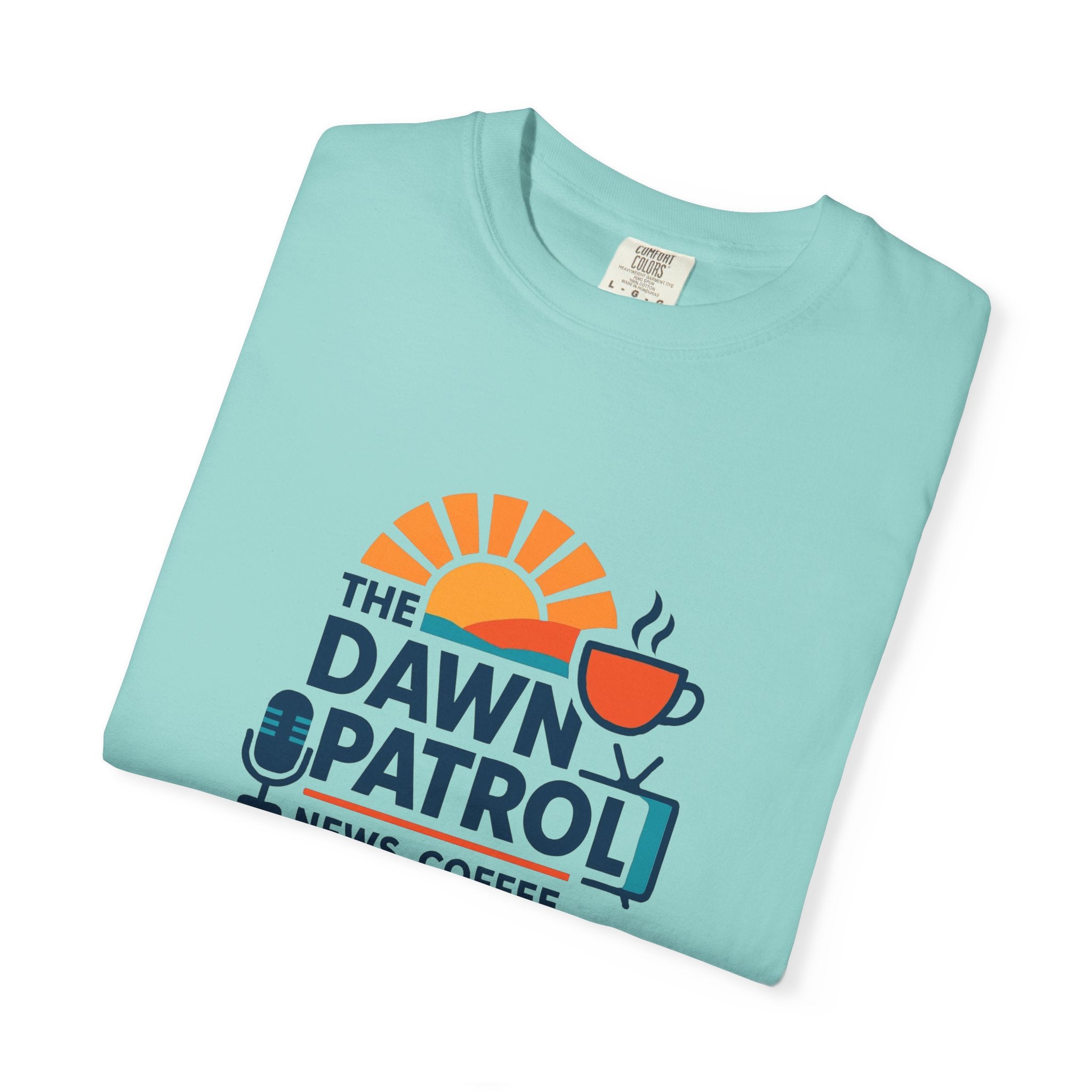 Dawn Patrol T-Shirt — "News, Coffee, and Sunrise" Morning Radio Tee