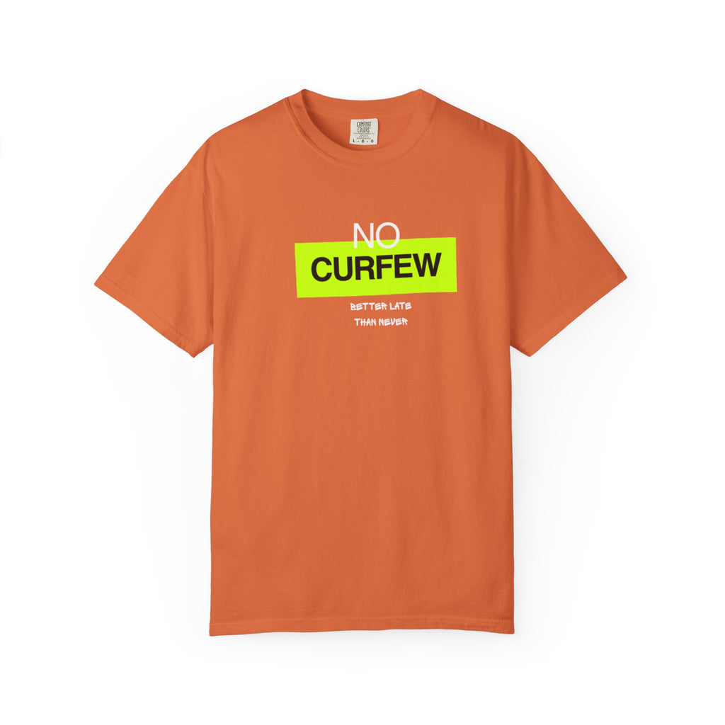 No Curfew Unisex Garment-Dyed T-Shirt | Casual Statement Tee | Gift for Night Owls, Festival Wear, Summer Essential