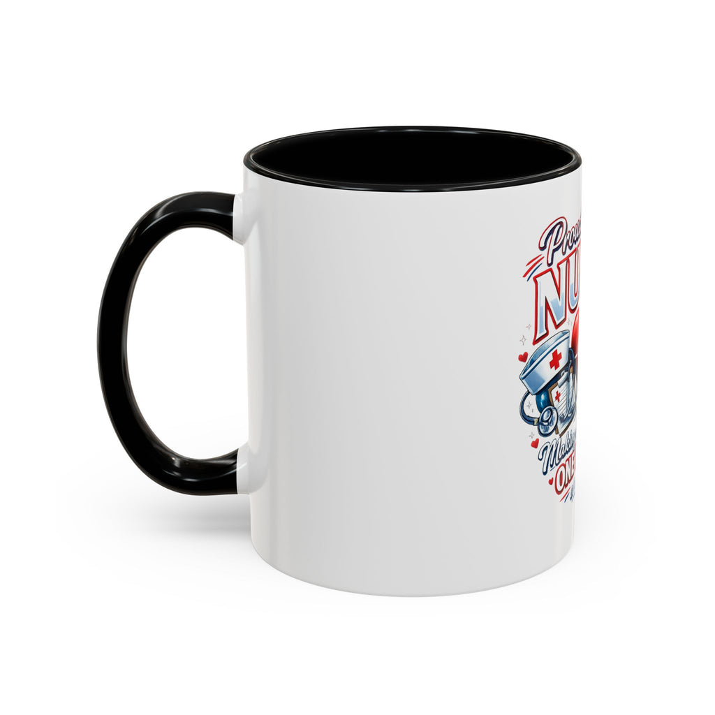 Proud to Be a Nurse Accent Coffee Mug — "Making a Difference One Patient at a Time" (11/15oz)