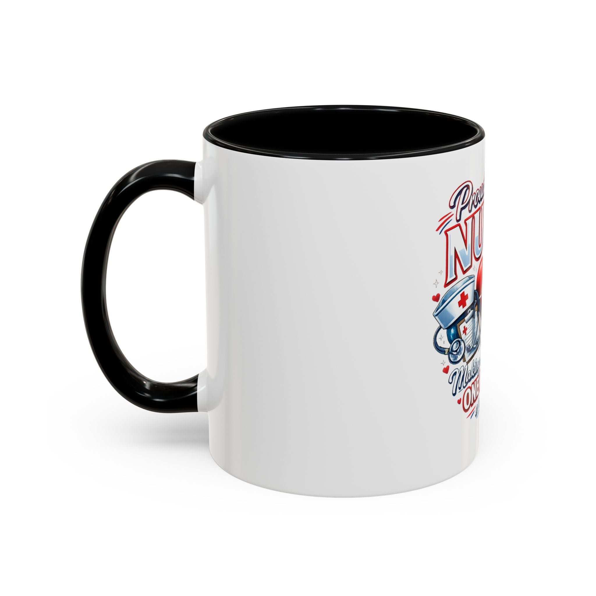 Proud to Be a Nurse Accent Coffee Mug — "Making a Difference One Patient at a Time" (11/15oz)