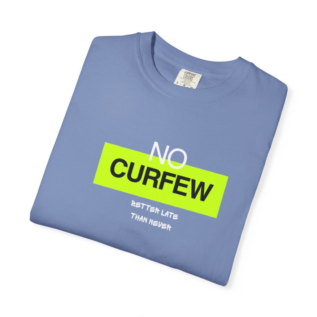 No Curfew Unisex Garment-Dyed T-Shirt | Casual Statement Tee | Gift for Night Owls, Festival Wear, Summer Essential