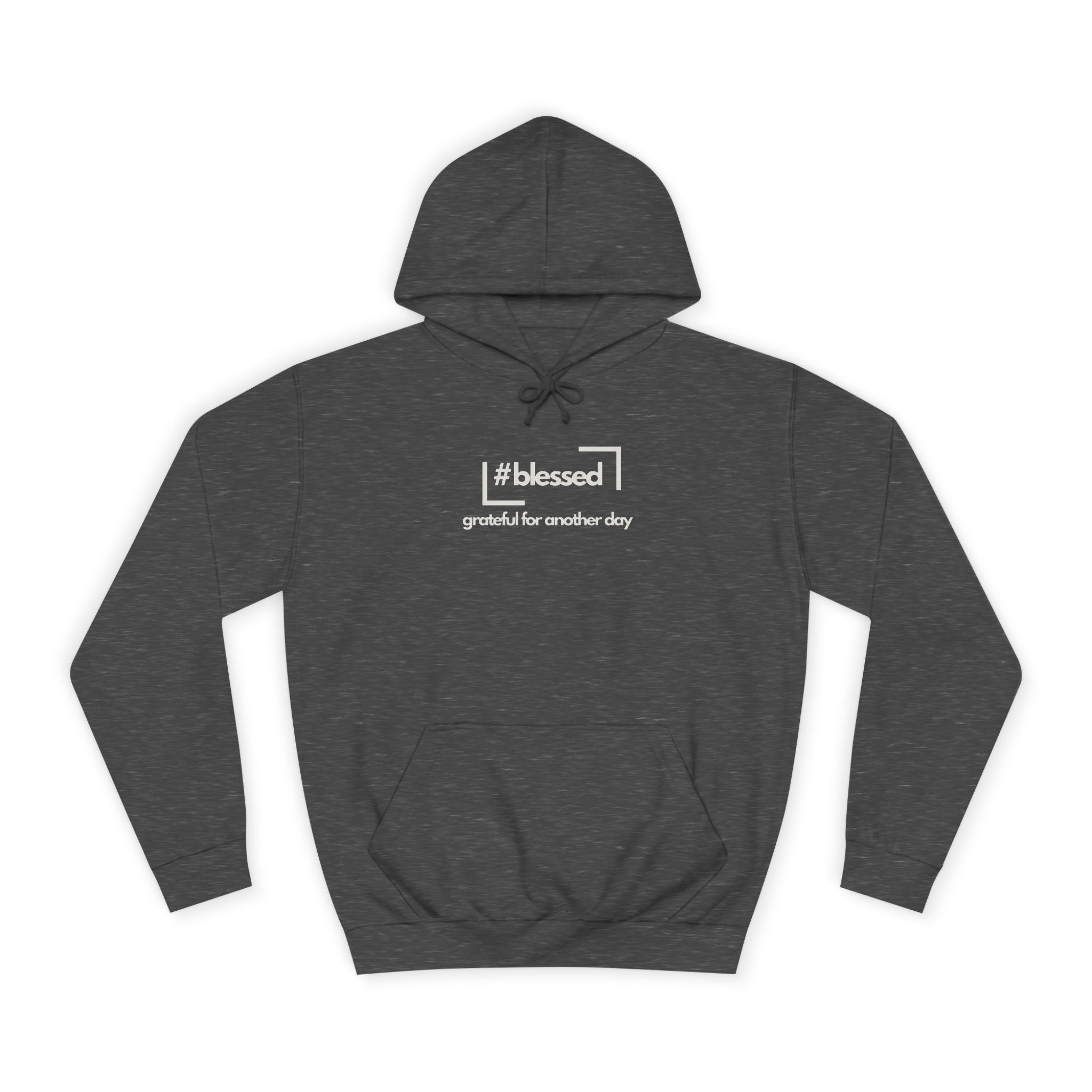 Hoodie - #blessed Grateful for Another Day Graphic Pullover