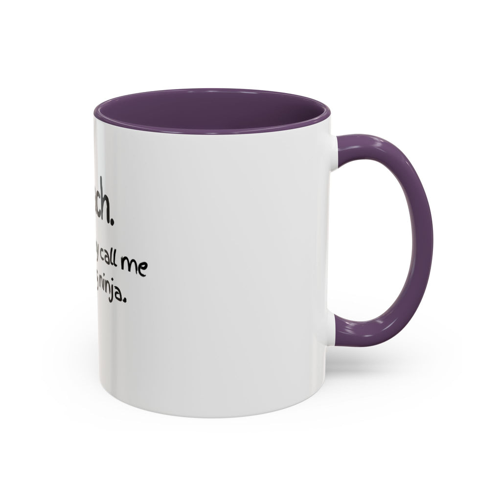 Teacher Coffee Mug — "I teach. But you may call me a learning ninja." Accent Mug