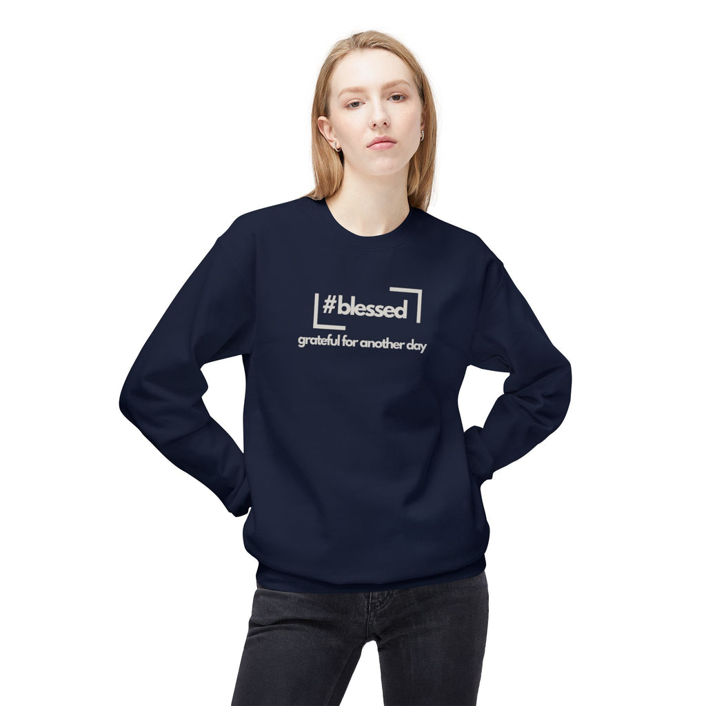 #blessed grateful for another day" Casual Fleece Pullover