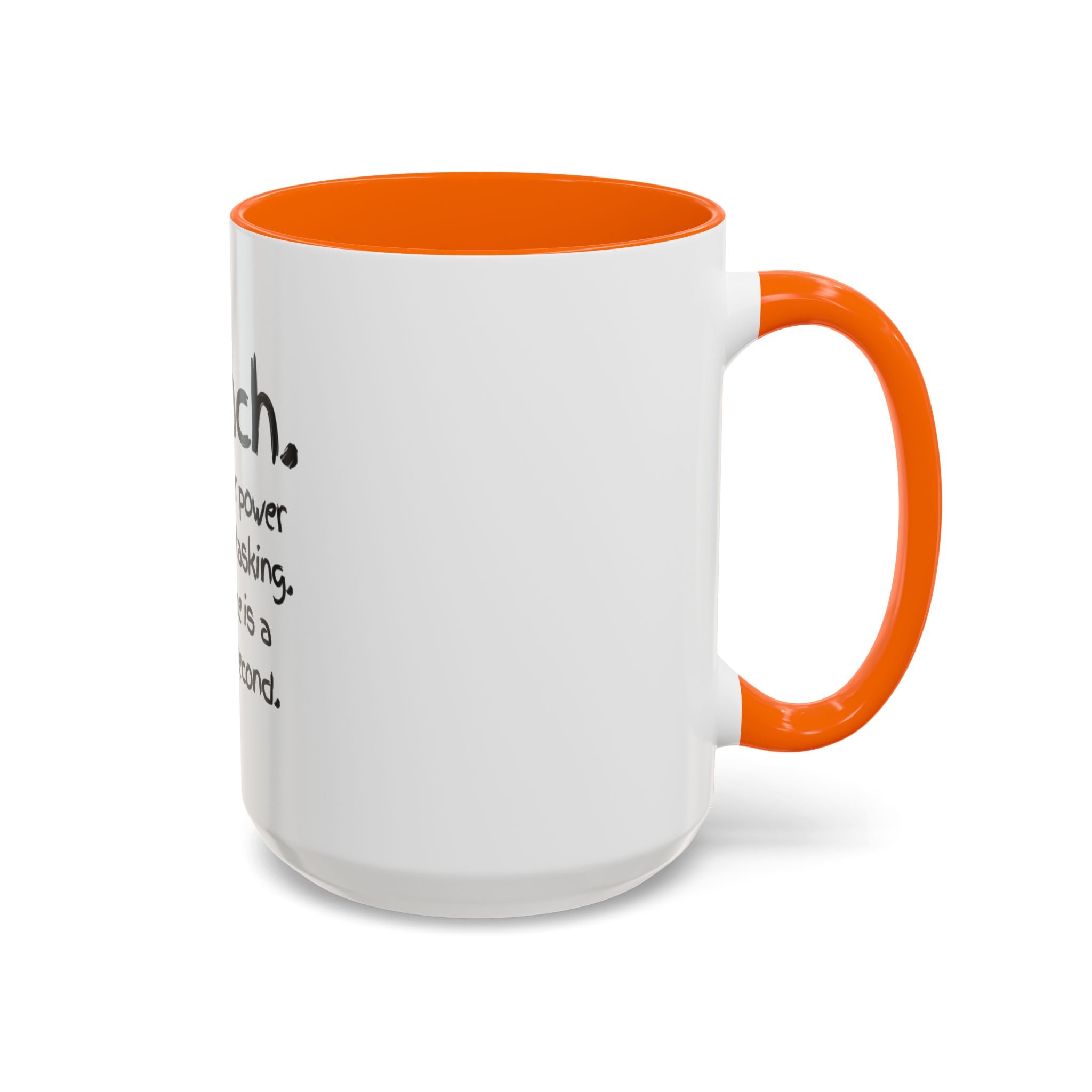 Teacher Coffee Mug — “I Teach. My Super Power is Multi-Tasking, Patience Is a Close Second” Accent Mug