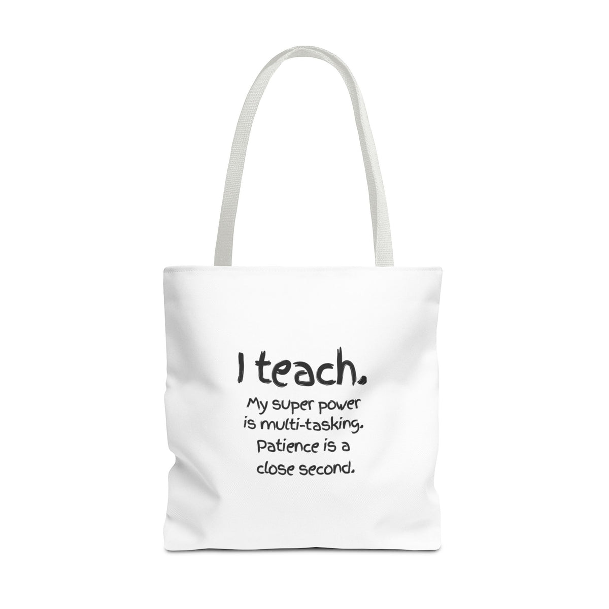 Teacher Tote Bag - "I Teach. My Super Power is Multi-Tasking" Gift