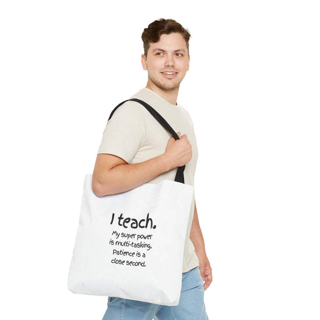 Teacher Tote Bag - "I Teach. My Super Power is Multi-Tasking" Gift