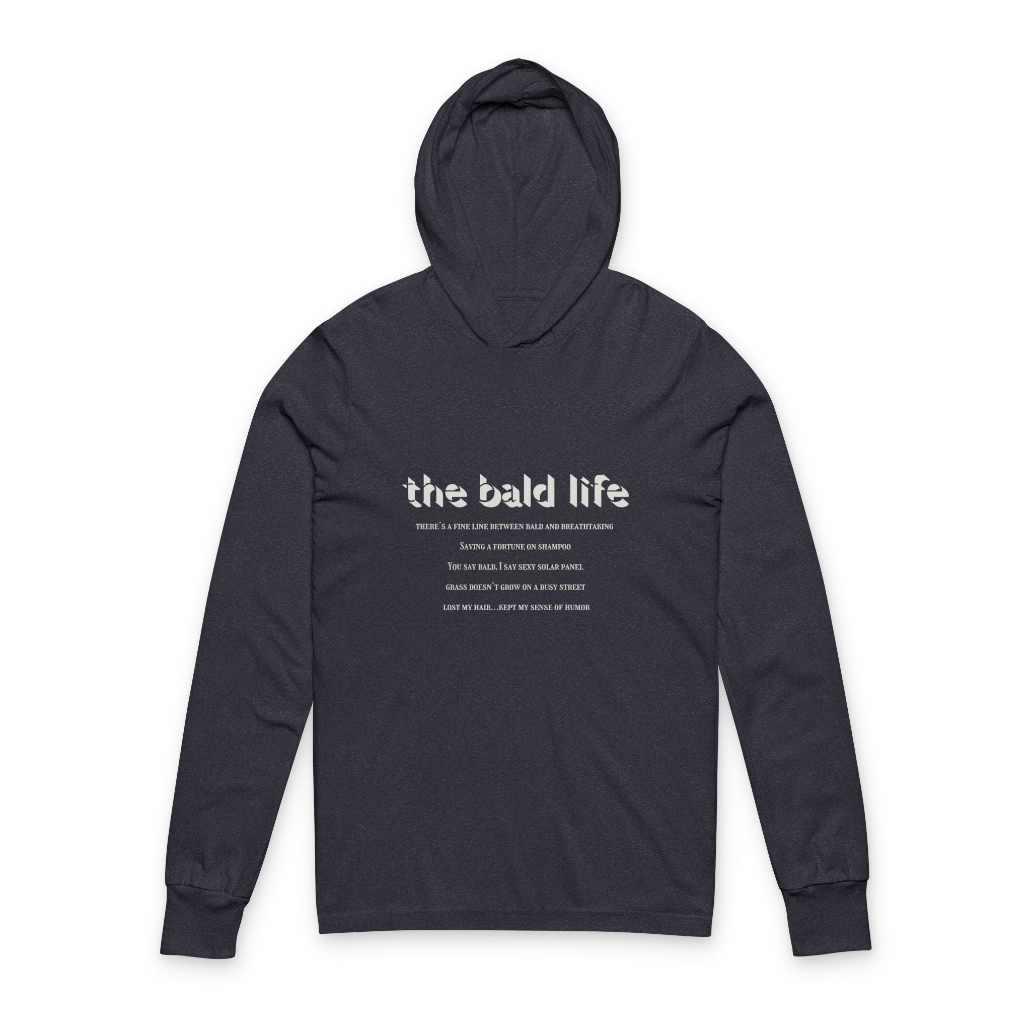 The Bald Life Hooded Long Sleeve Tee — Graphic Hooded Tee for Bold Statement Style