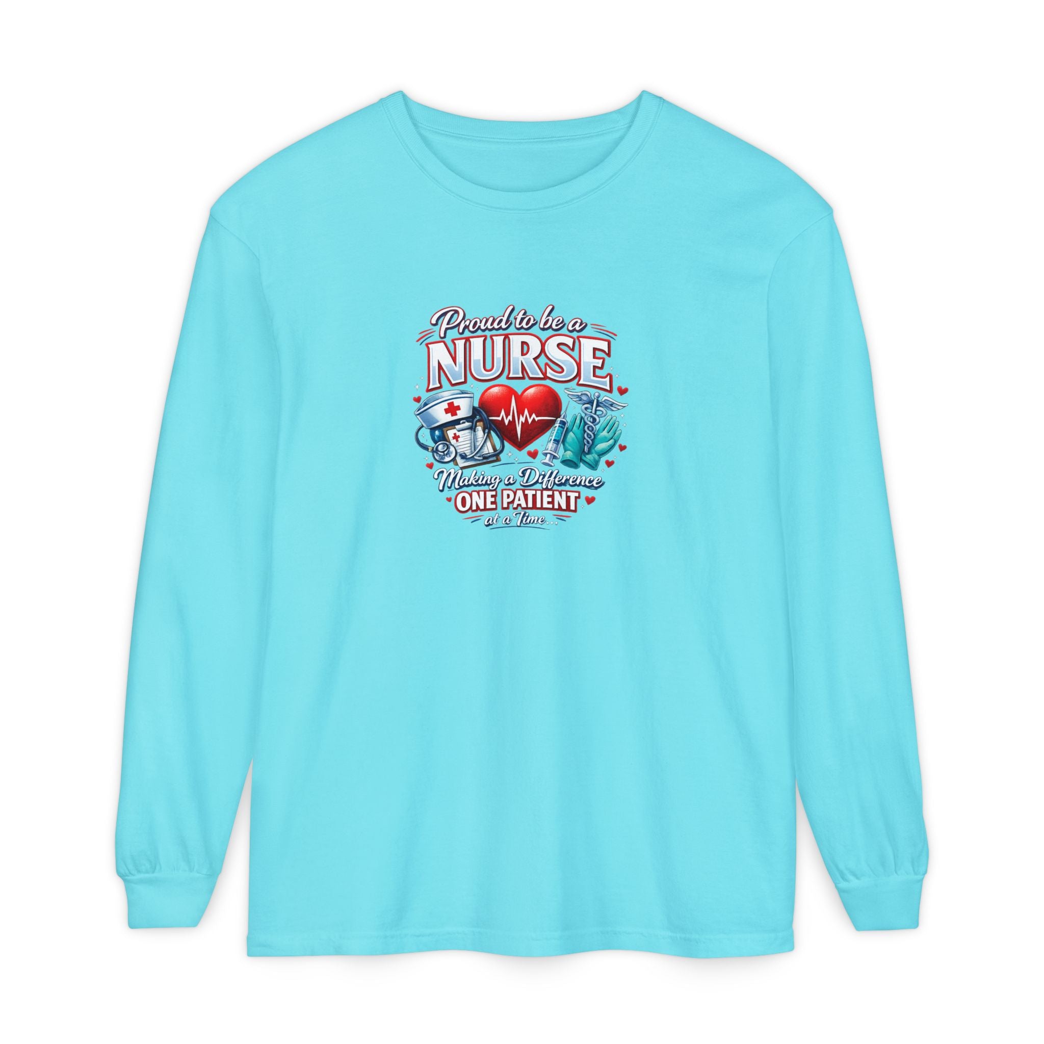 "Proud to Be a Nurse" Long Sleeve Tee — "One Patient at a Time" Design