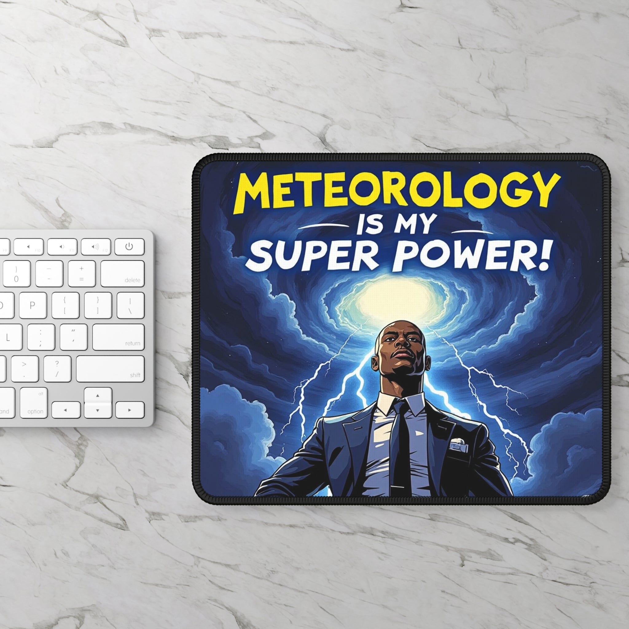 Meteorology Is My Super Power! Gaming Mouse Pad, Unique Gift for Gamers, Office Decor, Fun Desk Accessory, Geeky Gift for Meteorologists