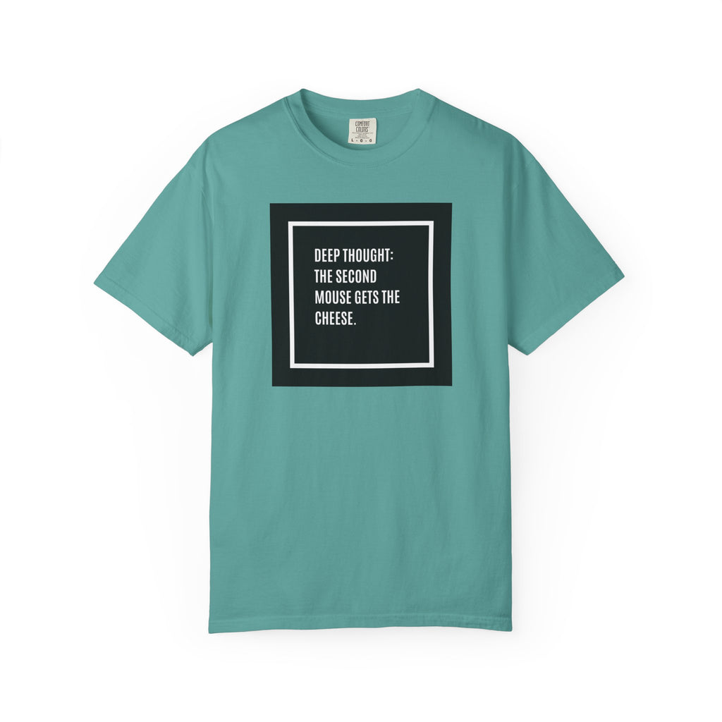 “Deep Thought: The Second Mouse Gets the Cheese.” Minimalist Square Quote Tee